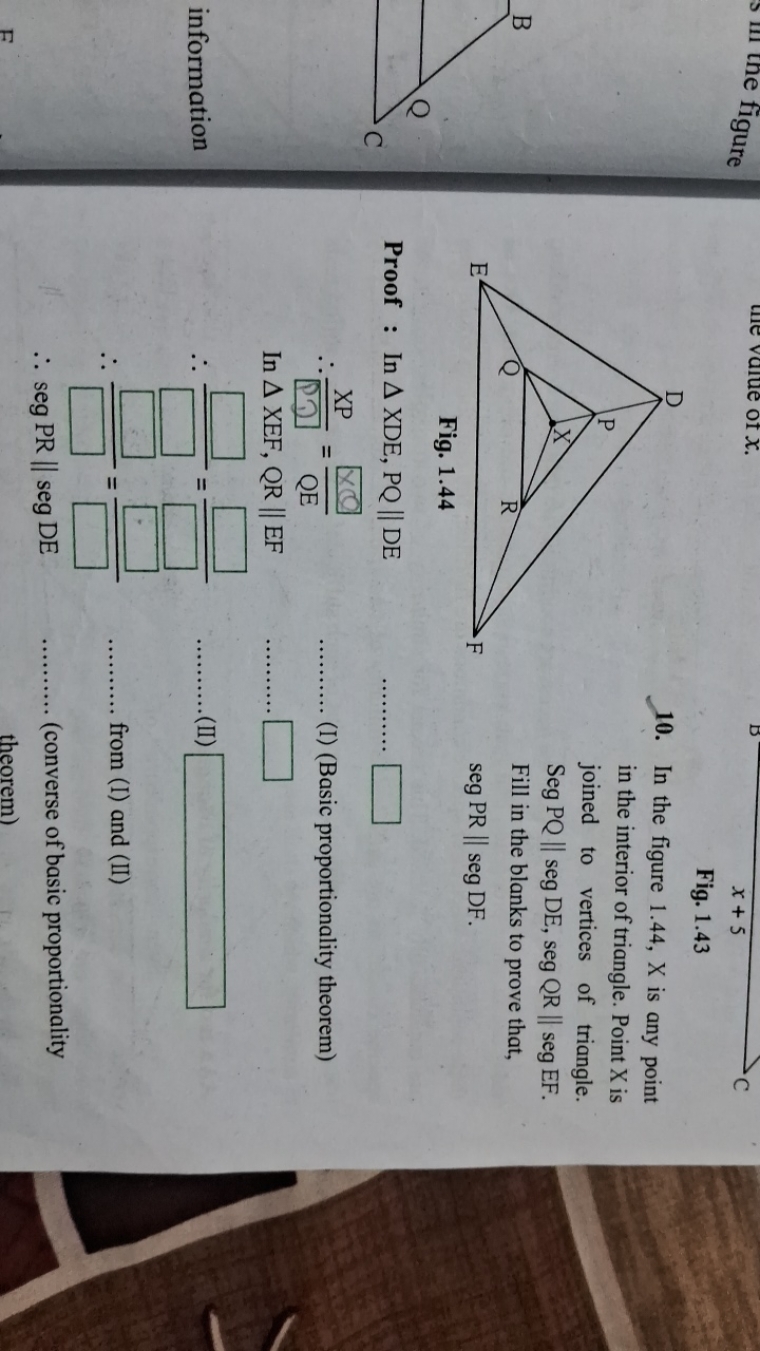 sigure the figure
D
x+5
C
Fig. 1.43
10. In the figure 1.44,X is any po