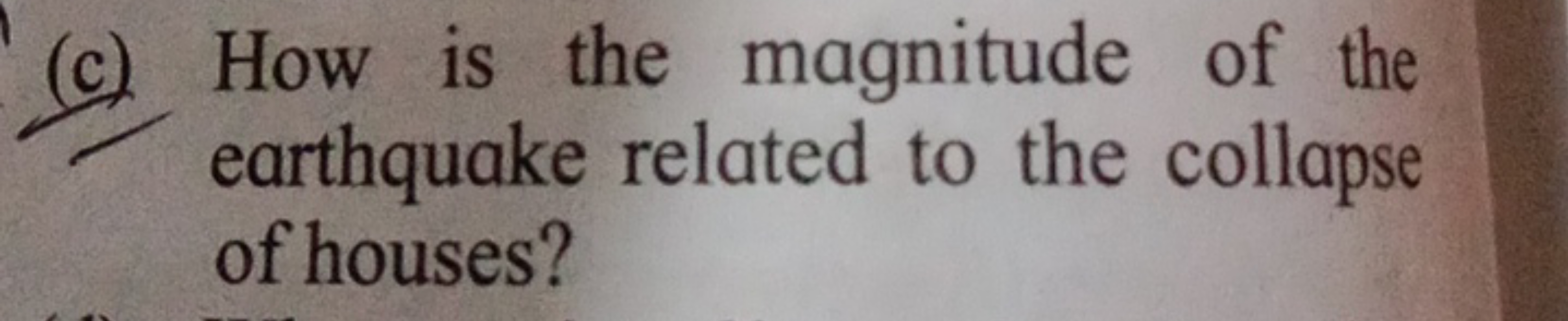 (c) How is the magnitude of the earthquake related to the collapse of 