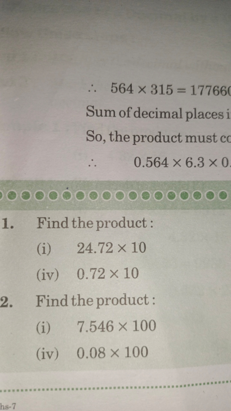 ∴564×315=17766

Sum of decimal places
So, the product must c
∴0.564×6.