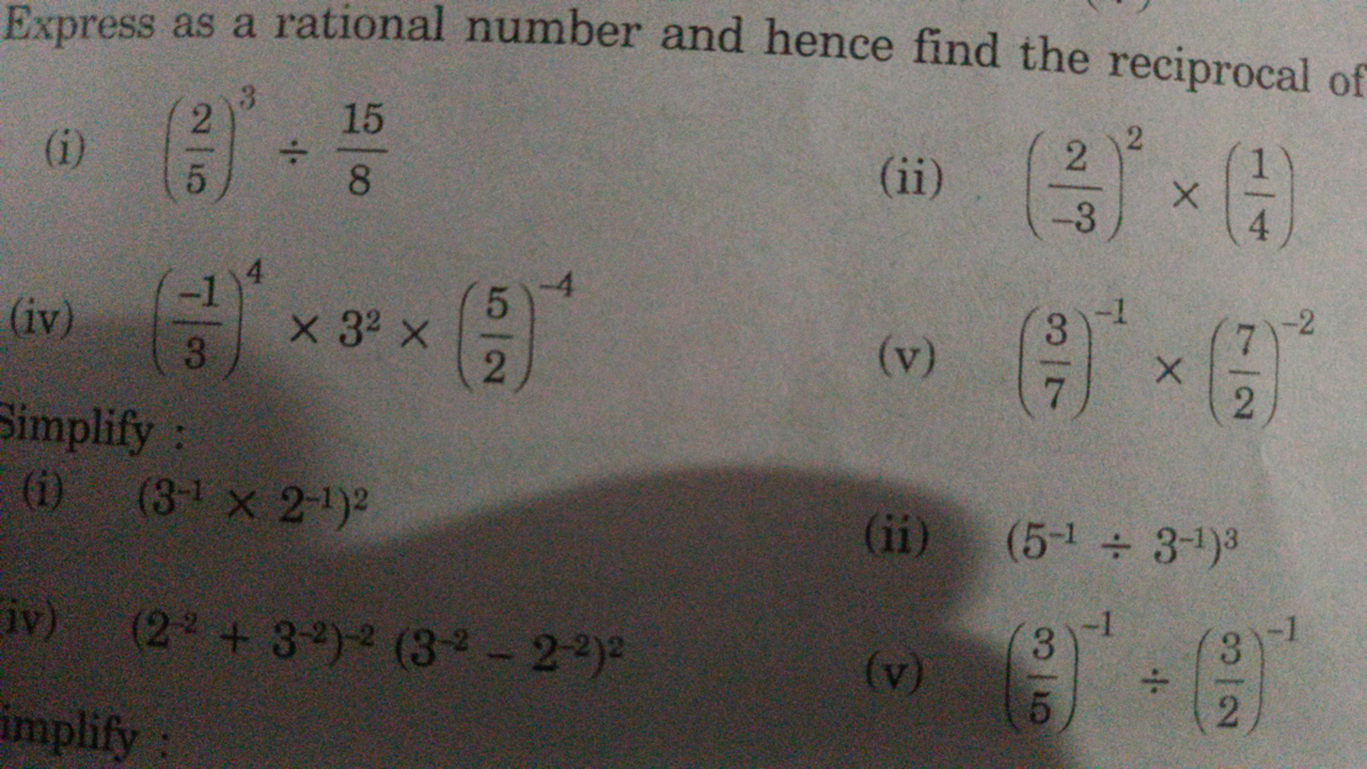 Express as a rational number and hence find the reciprocal
(i) (52​)3÷