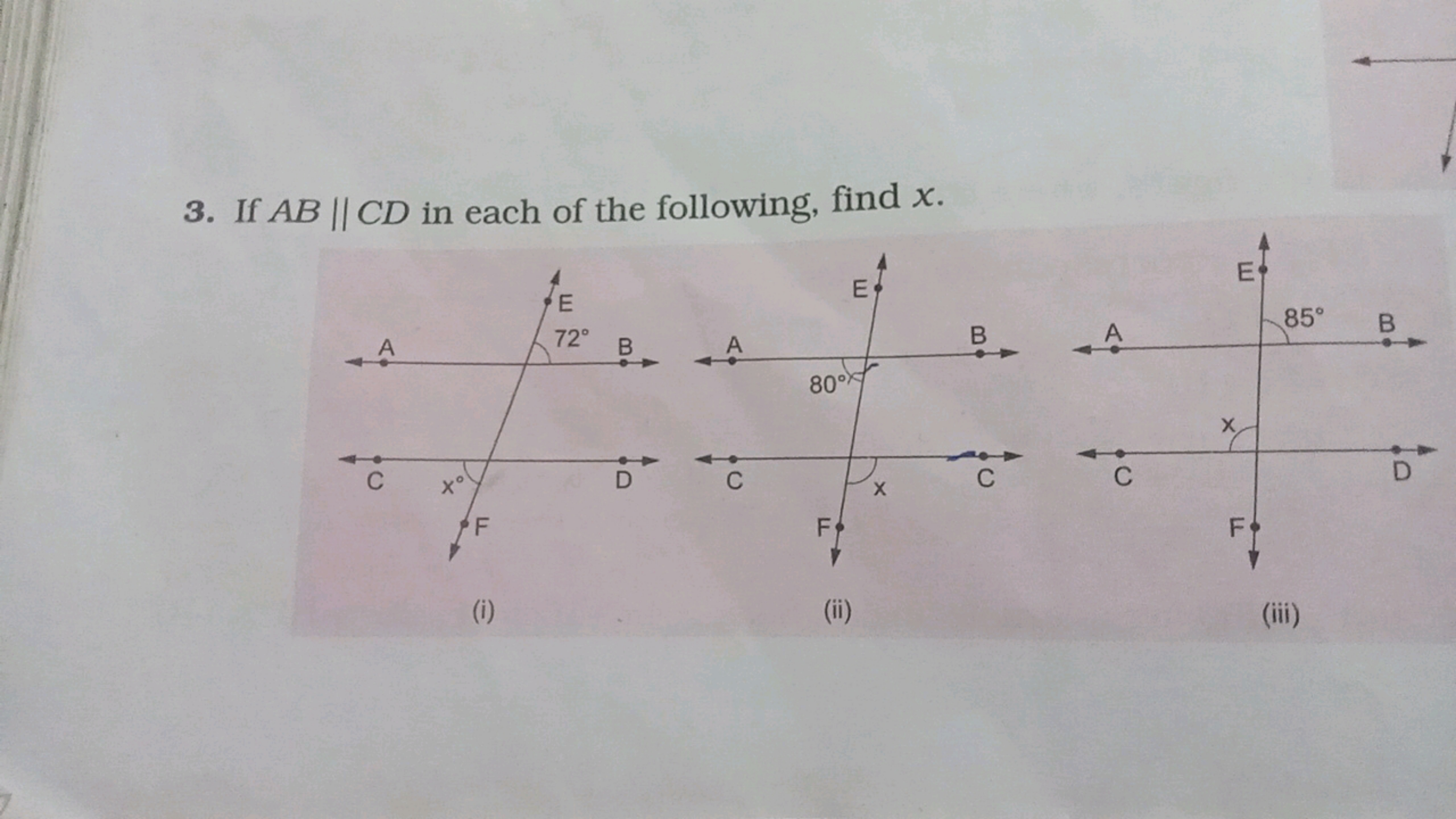 3. If AB∥CD in each of the following, find x.
(i)
(ii)
(iii)