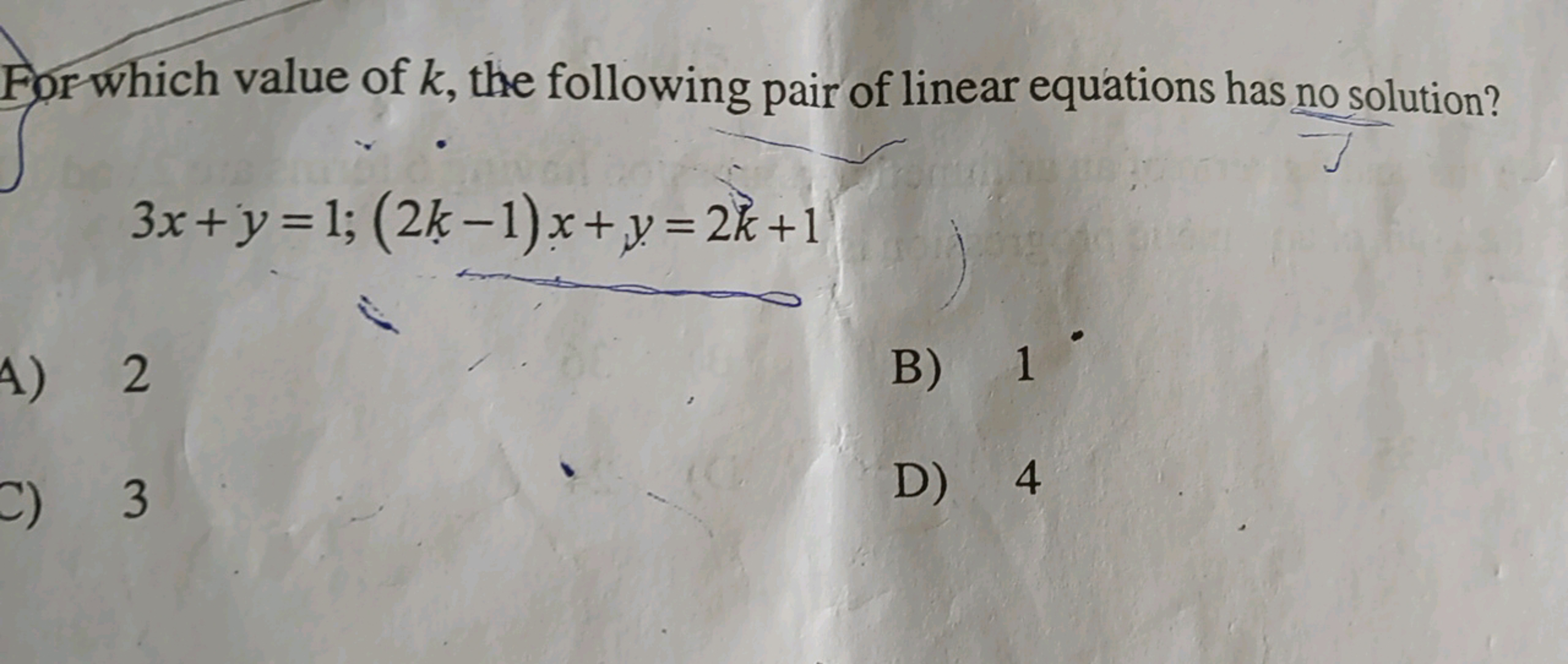 For which value of k, the following pair of linear equations has no so