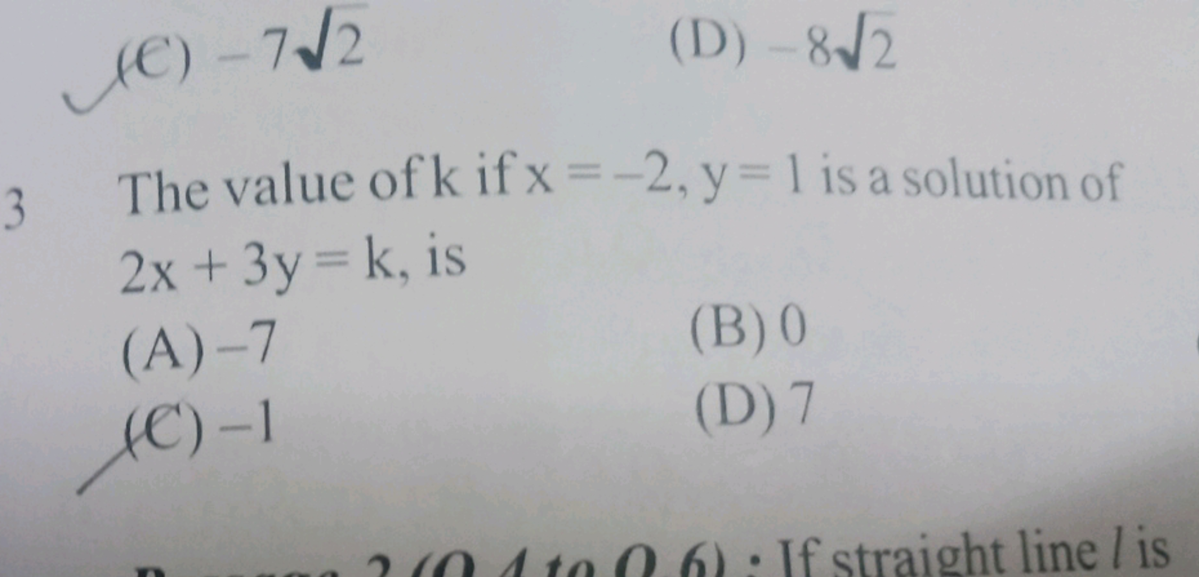 (C) −72​
(D) −82​
3 The value of k if x=−2,y=1 is a solution of 2x+3y=