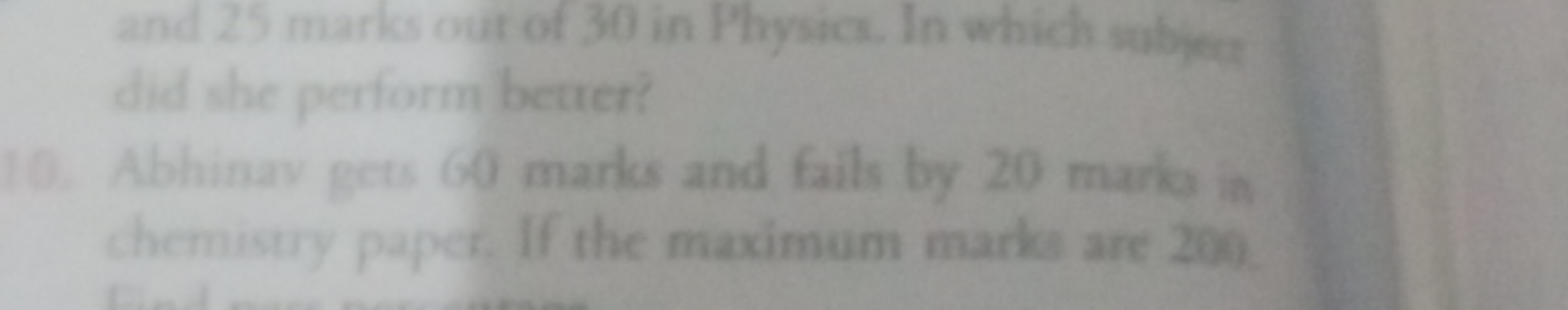 and 25 marks out of 30 in Physice. In which subyeg dal whe prothorm be