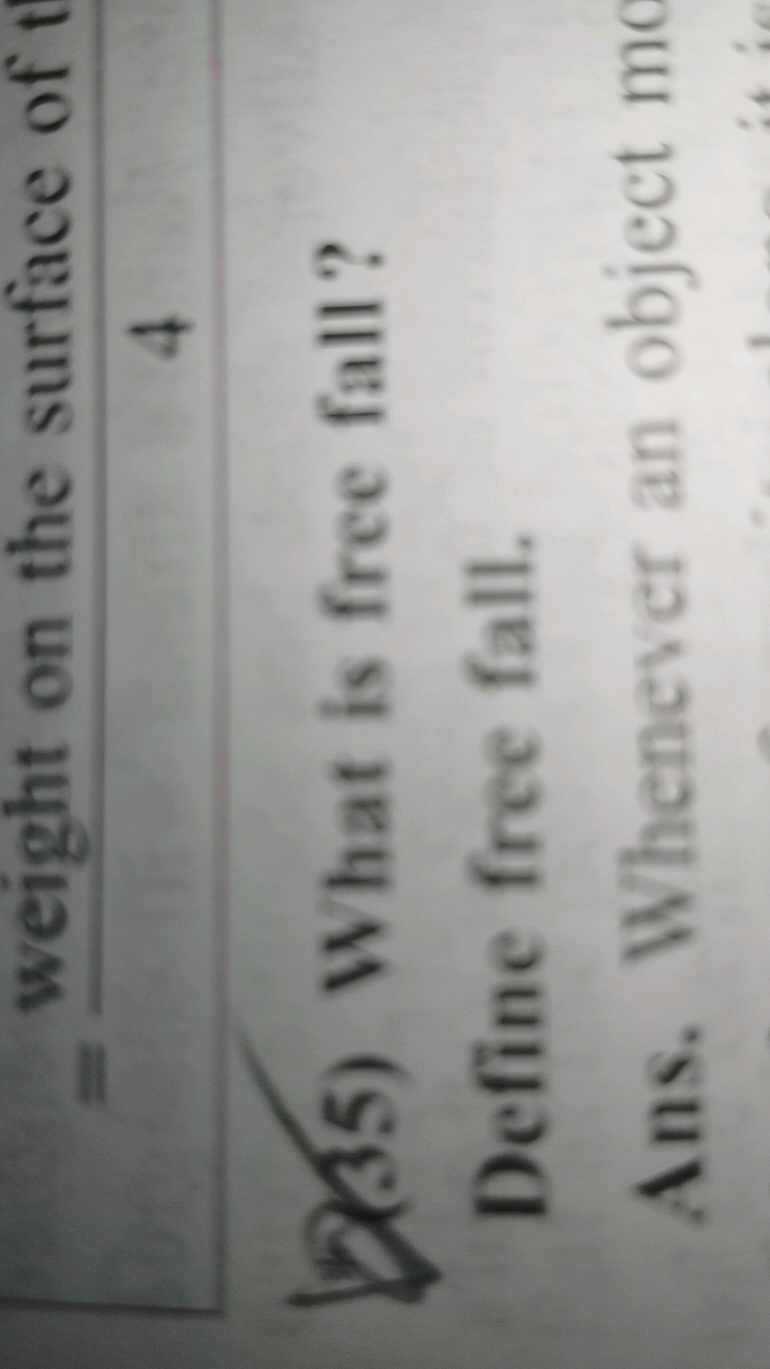 (35) What is free fall?

Define free fall.
Ans. Whenever an object mo