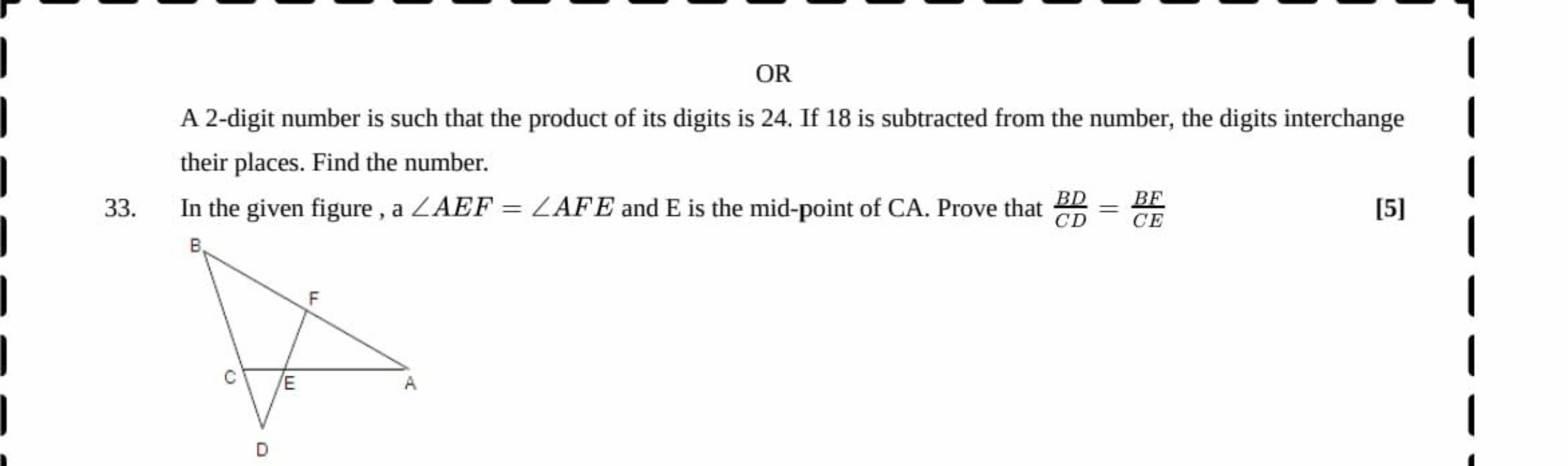 OR
A 2-digit number is such that the product of its digits is 24 . If 