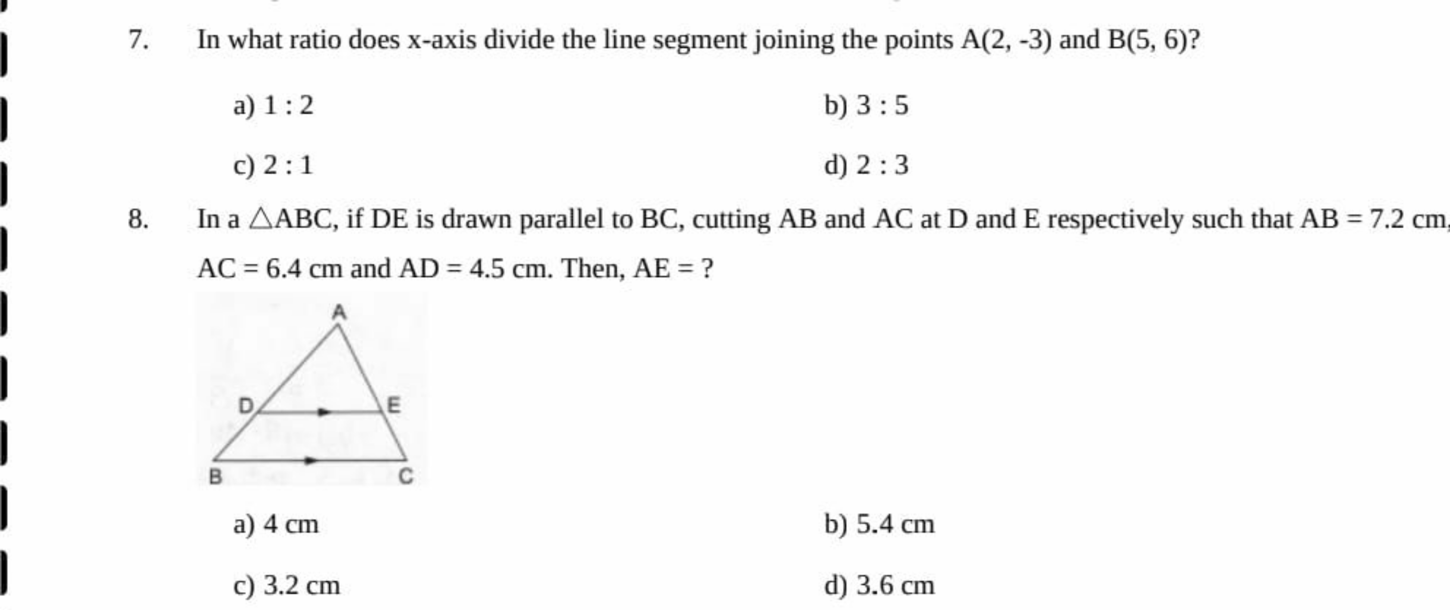 7. In what ratio does x -axis divide the line segment joining the poin