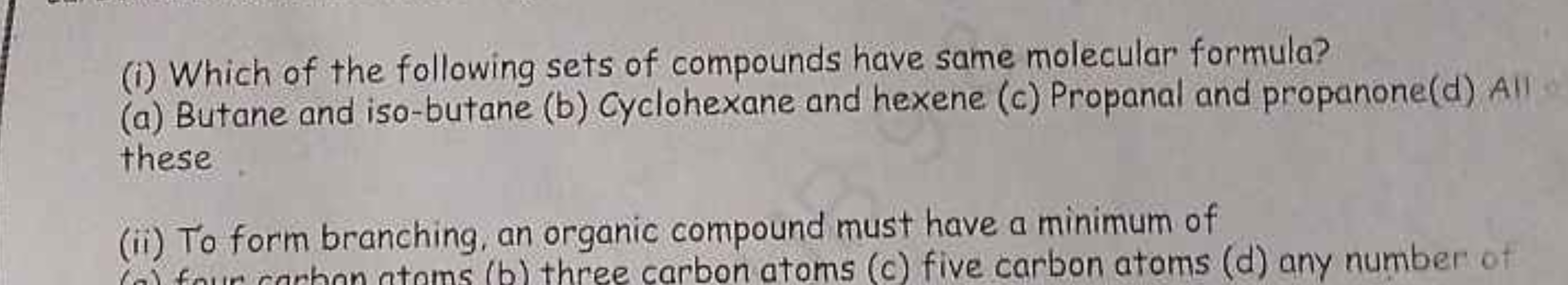 (i) Which of the following sets of compounds have same molecular formu