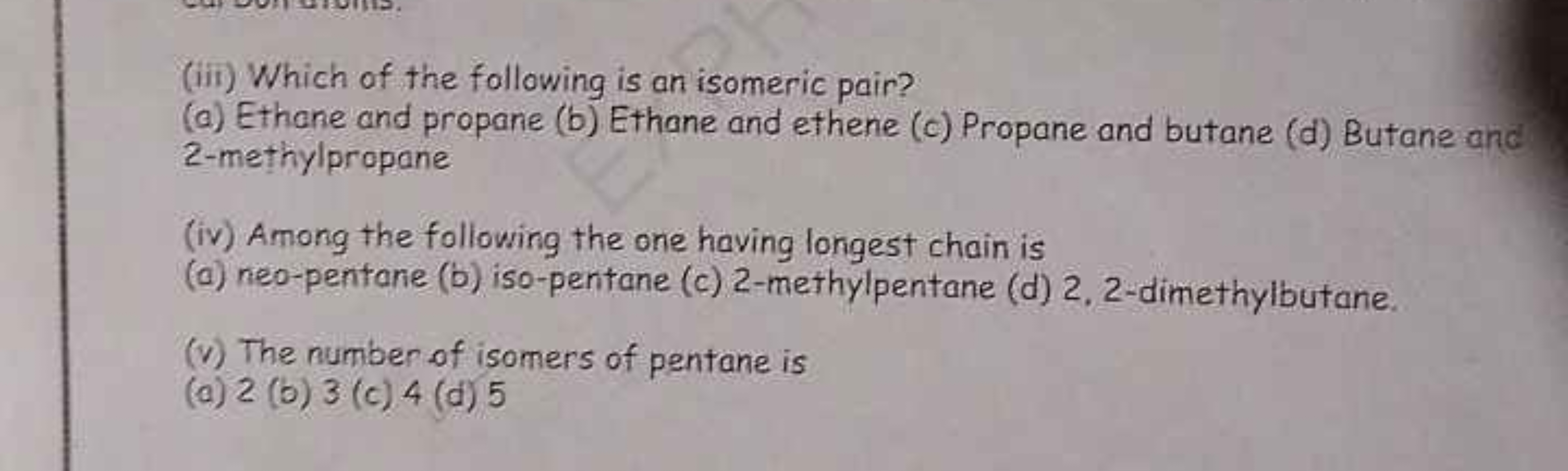 (iii) Which of the following is an isomeric pair?
(a) Ethane and propa