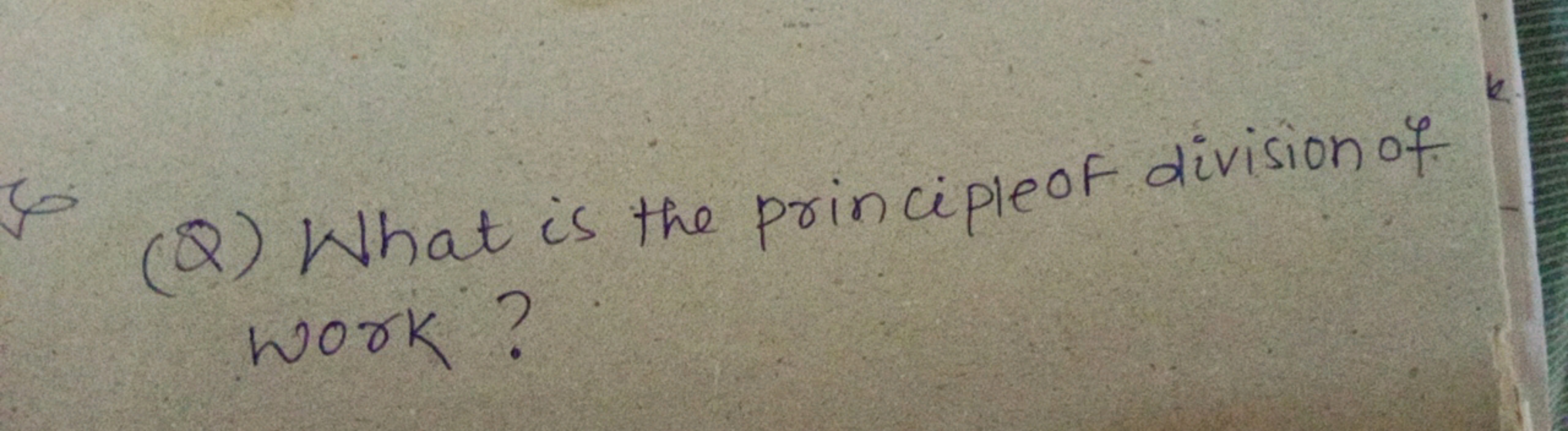 (Q) What is the principle of division of work?