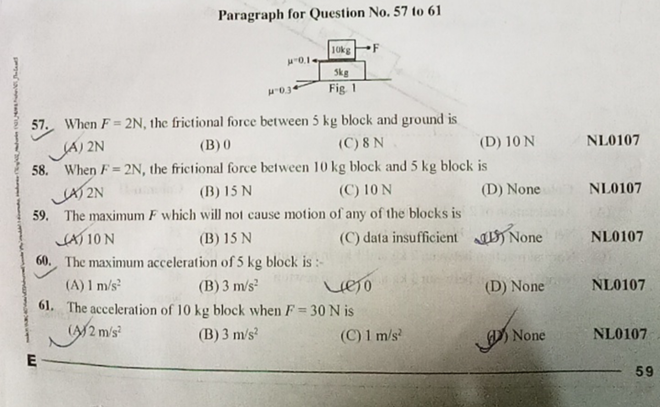 Paragraph for Question No. 57 to 61
57. When F=2 N, the frictional for