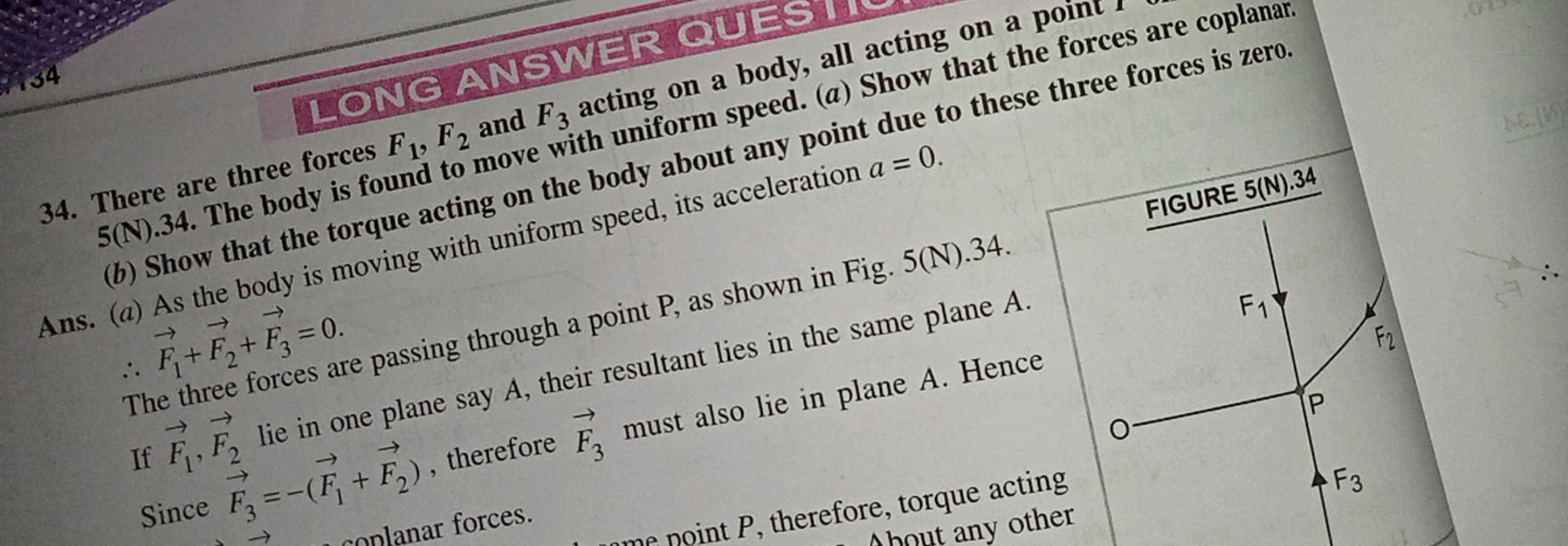 134
LONG ANSWER QUES
34. There are three forces F1, F2 and F3 acting o