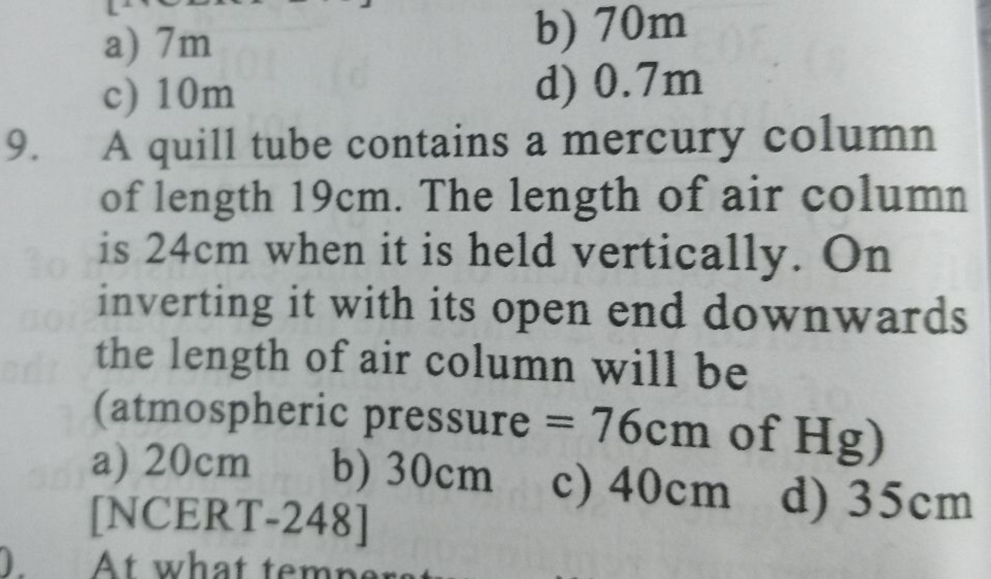 a) 7m
c) 10m
b) 70m
d) 0.7m
9. A quill tube contains a mercury column
