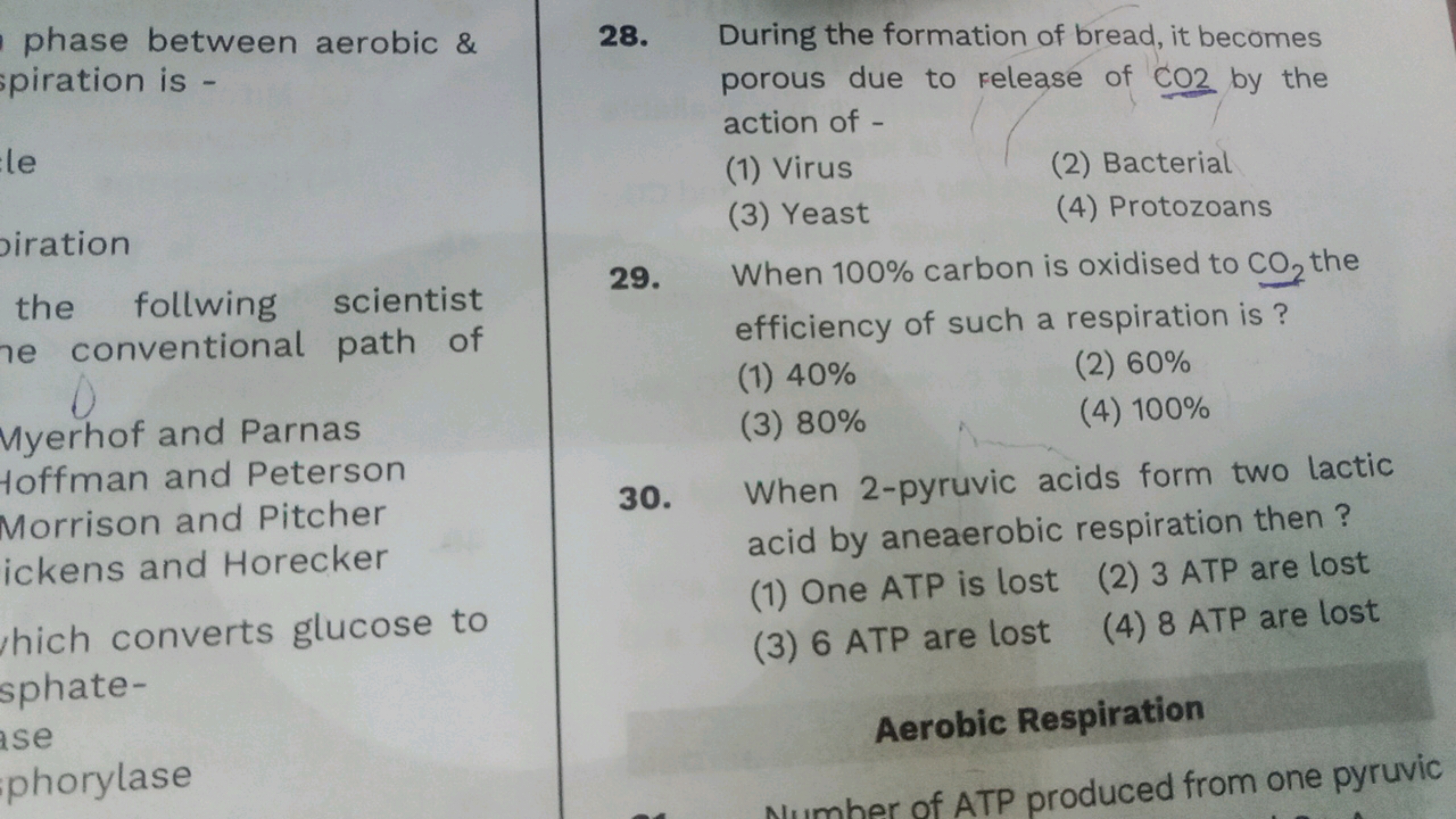 phase between aerobic \& piration is -
le
siration
the follwing scient