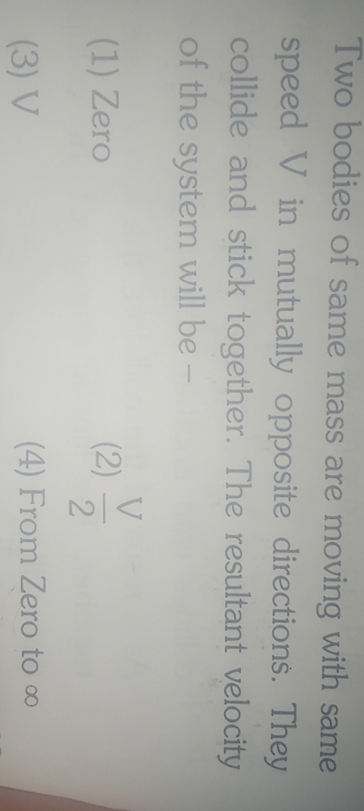 Two bodies of same mass are moving with same speed V in mutually oppos