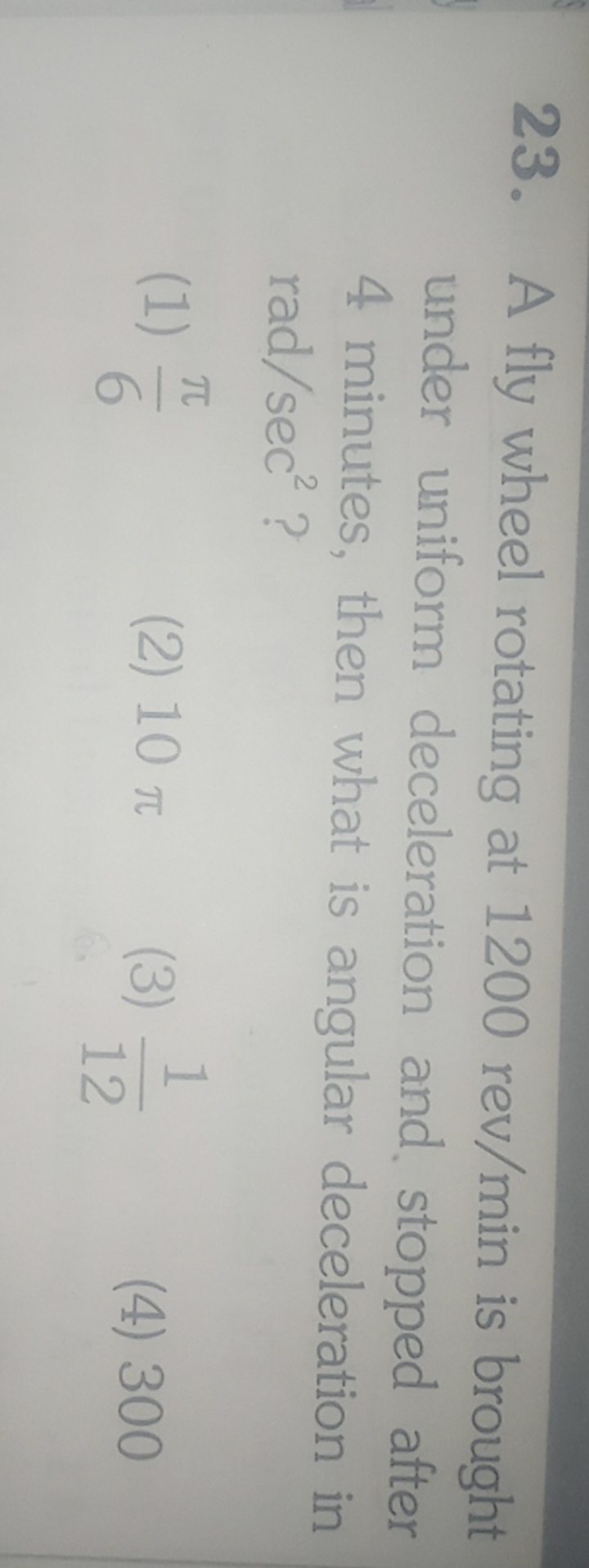 23. A fly wheel rotating at 1200rev/min is brought under uniform decel