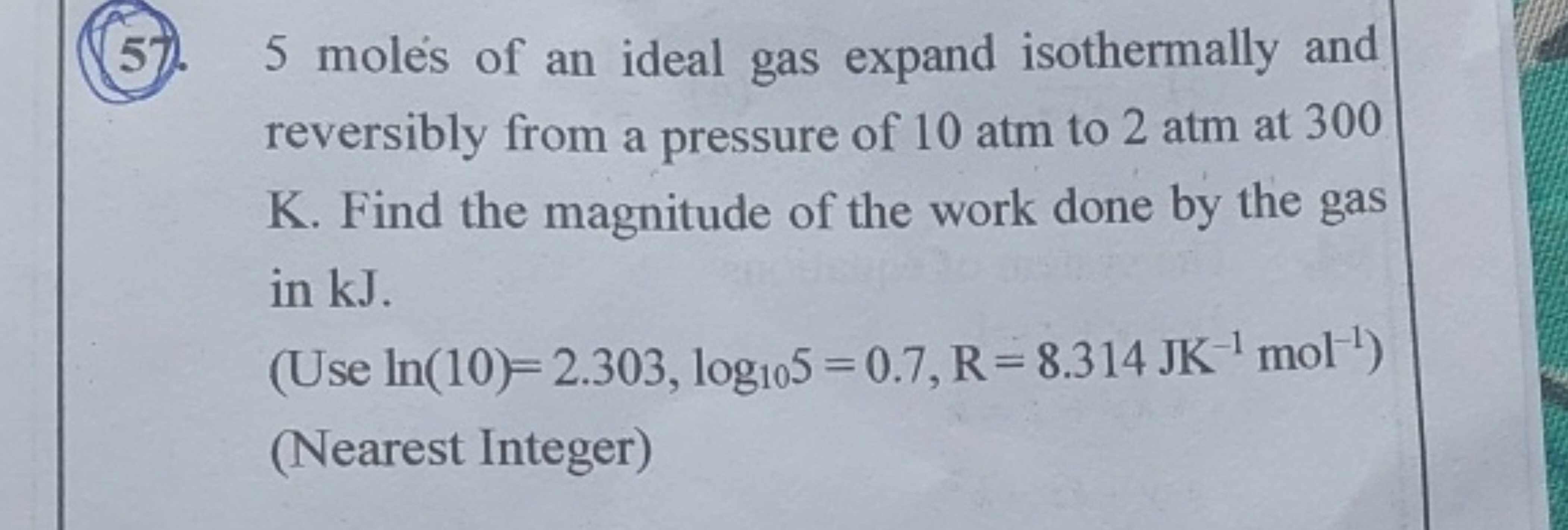 57. 5 moles of an ideal gas expand isothermally and reversibly from a 