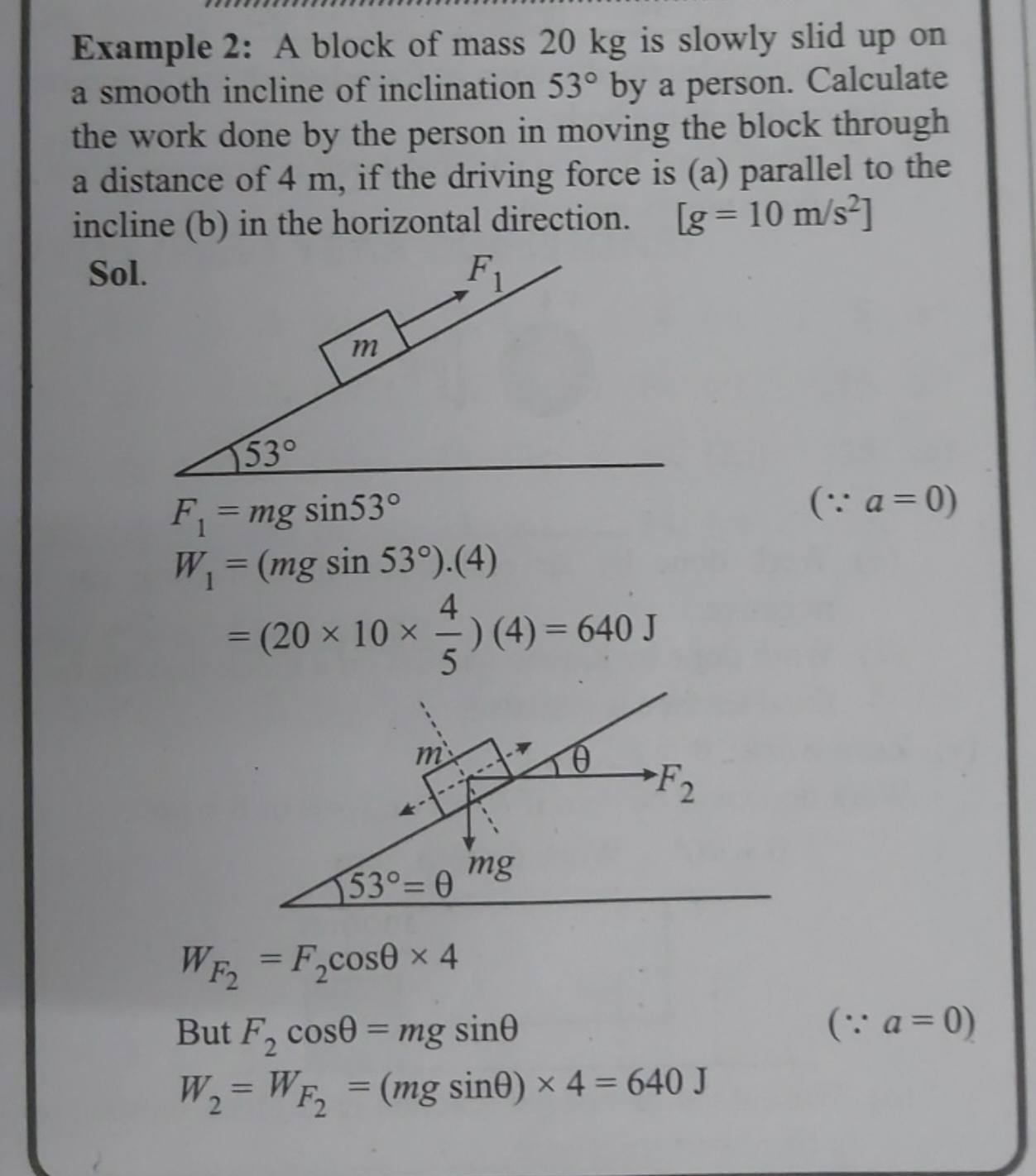 Example 2: A block of mass 20 kg is slowly slid up on a smooth incline