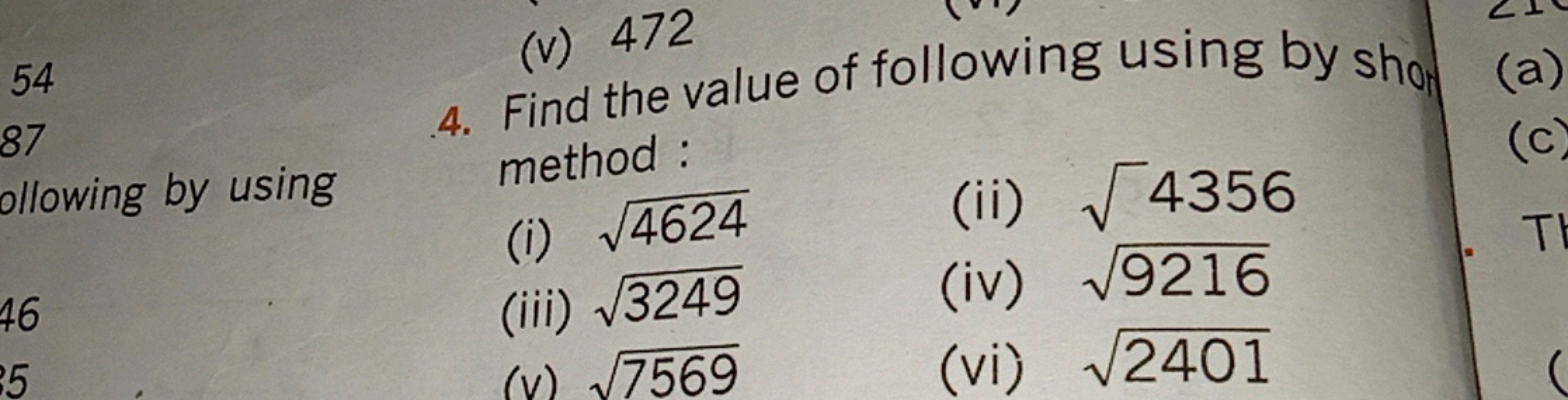 (v) 472
4. Find the value of following using by sho method:
(i) 4624​
