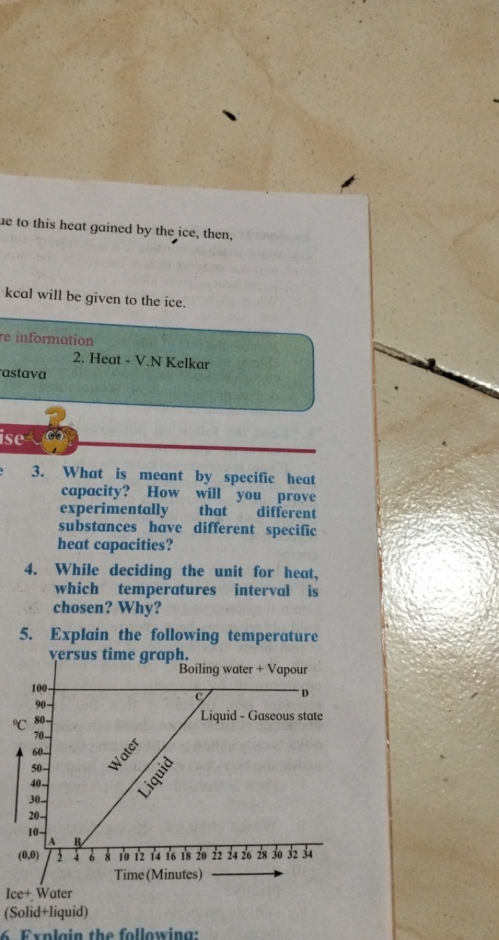 to this heat gained by the ice, then,
kcal will be given to the ice.
e