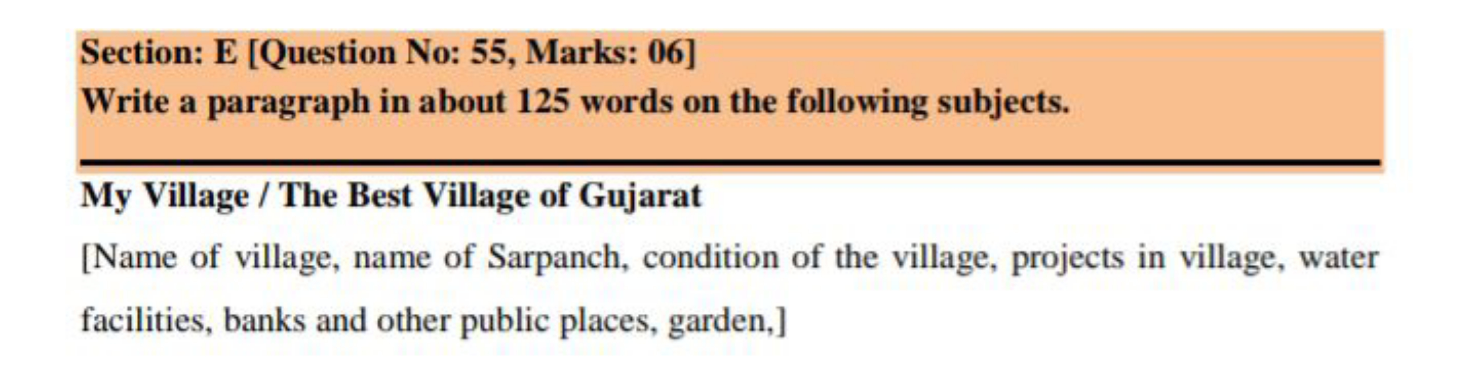 Section: E [Question No: 55, Marks: 06]
Write a paragraph in about 125