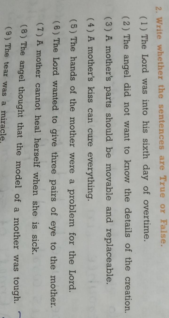 2. Write whether the sentences are True or False.
(1) The Lord was int