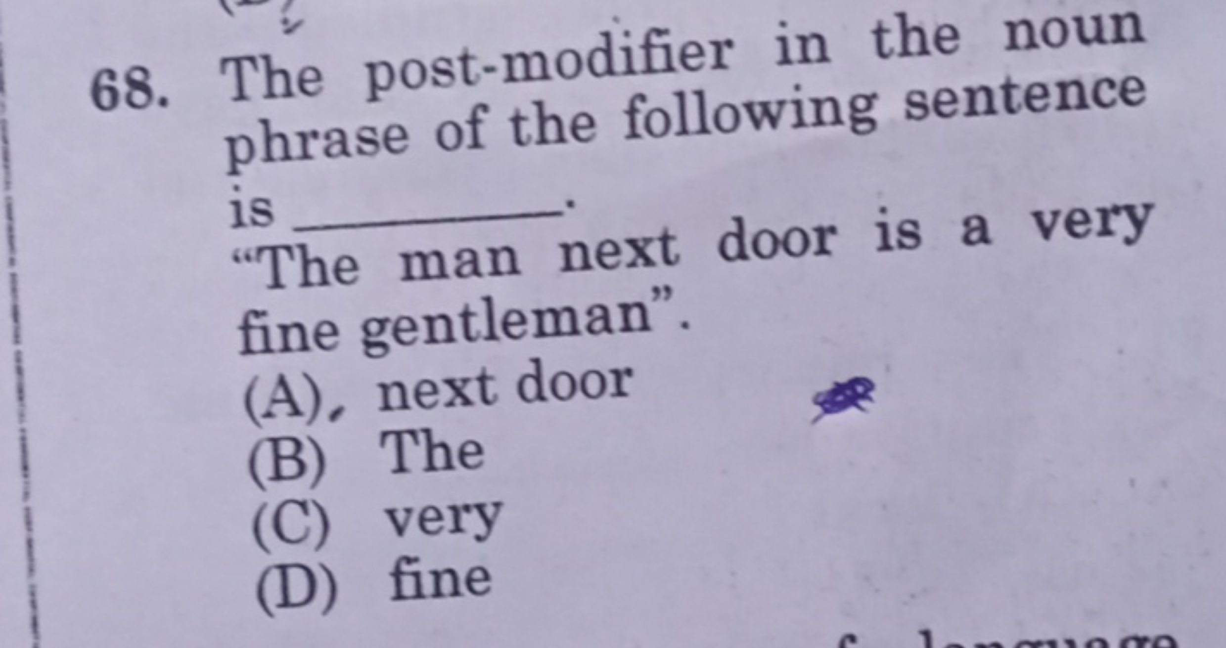 68. The post-modifier in the noun phrase of the following sentence  "T