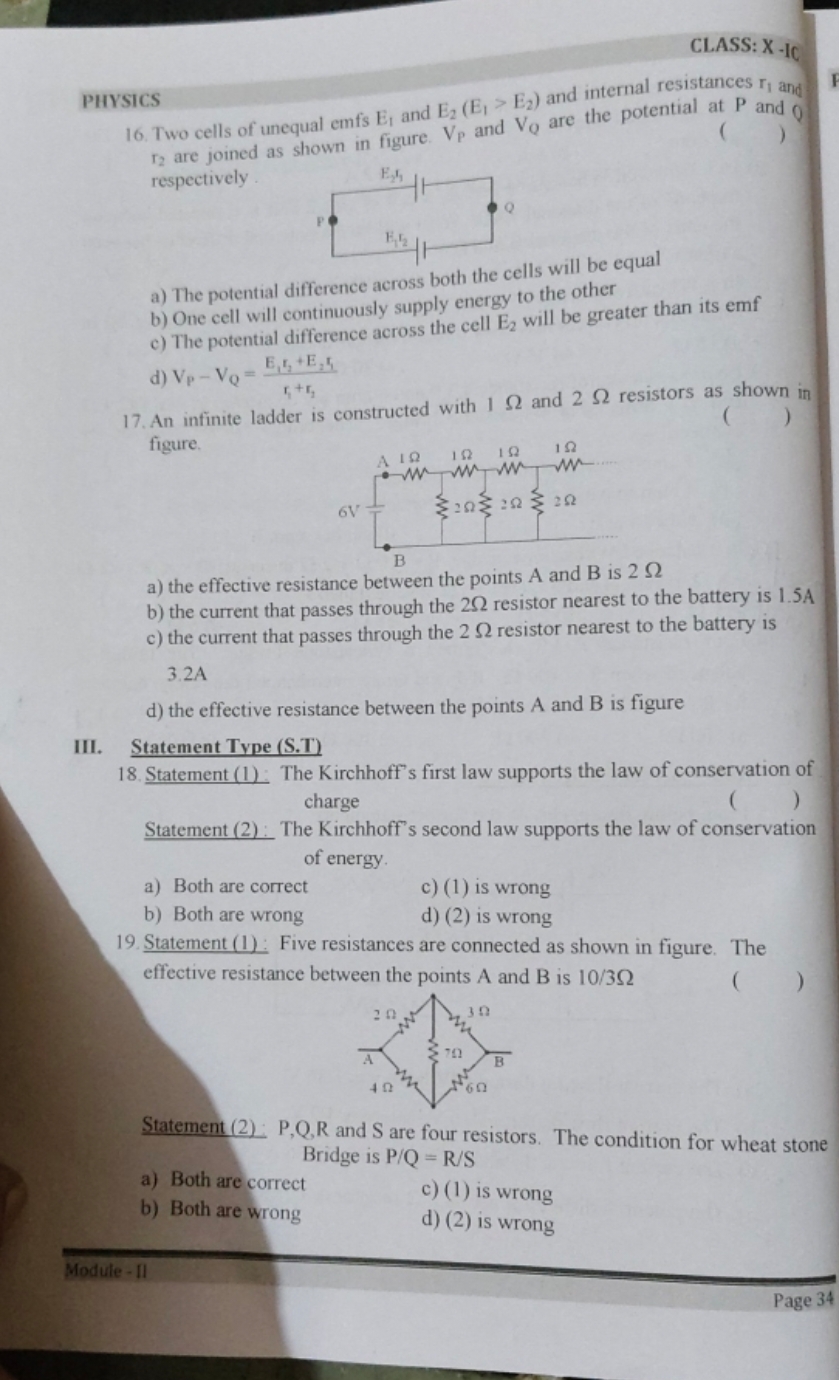 CLASS: X-IC
PHYSICS
16. Two cells of unequal emfs E1​ and E2​(E1​>E2​)