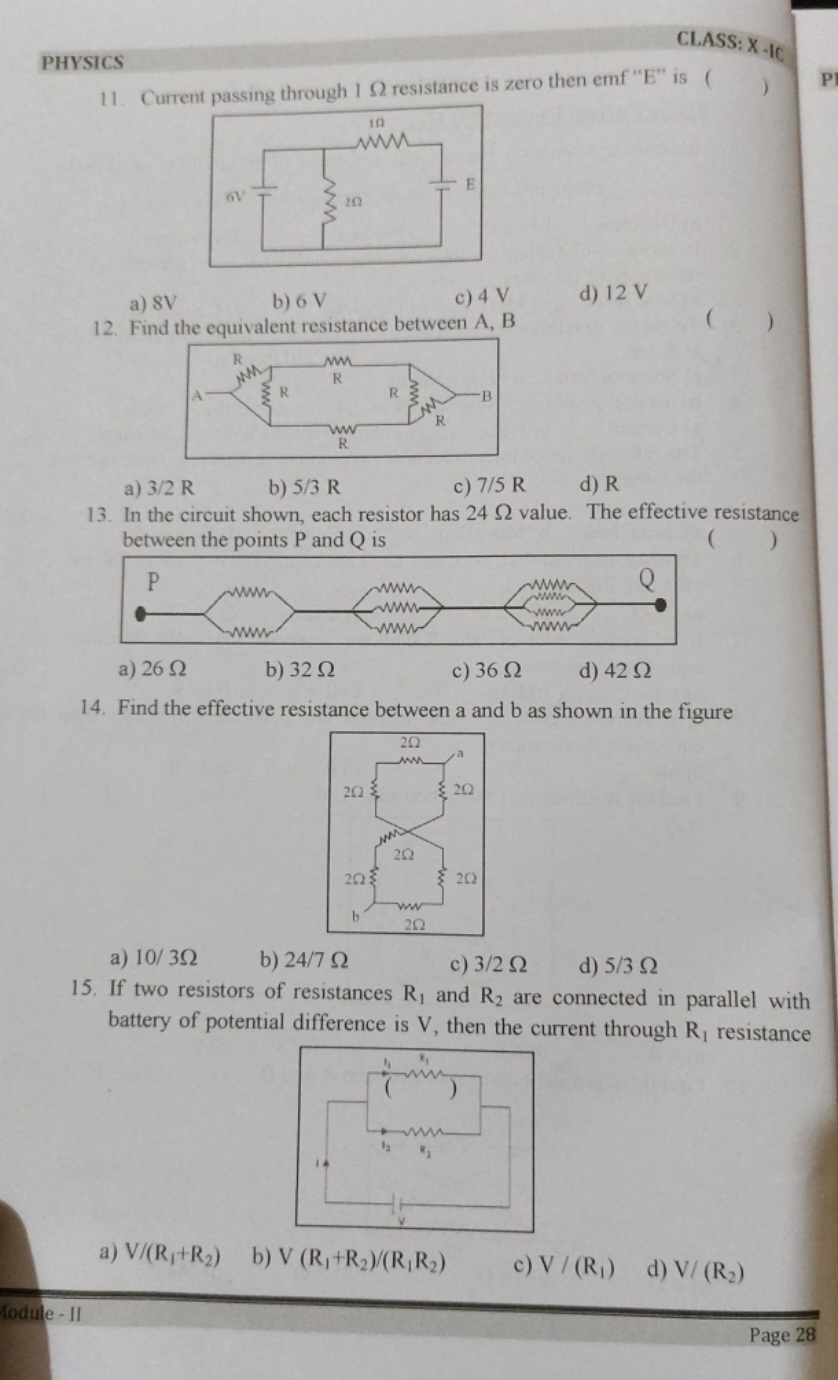 PHYSICS
CLASS: X . Ic
11 Current passing through 1Ω resistance is zero