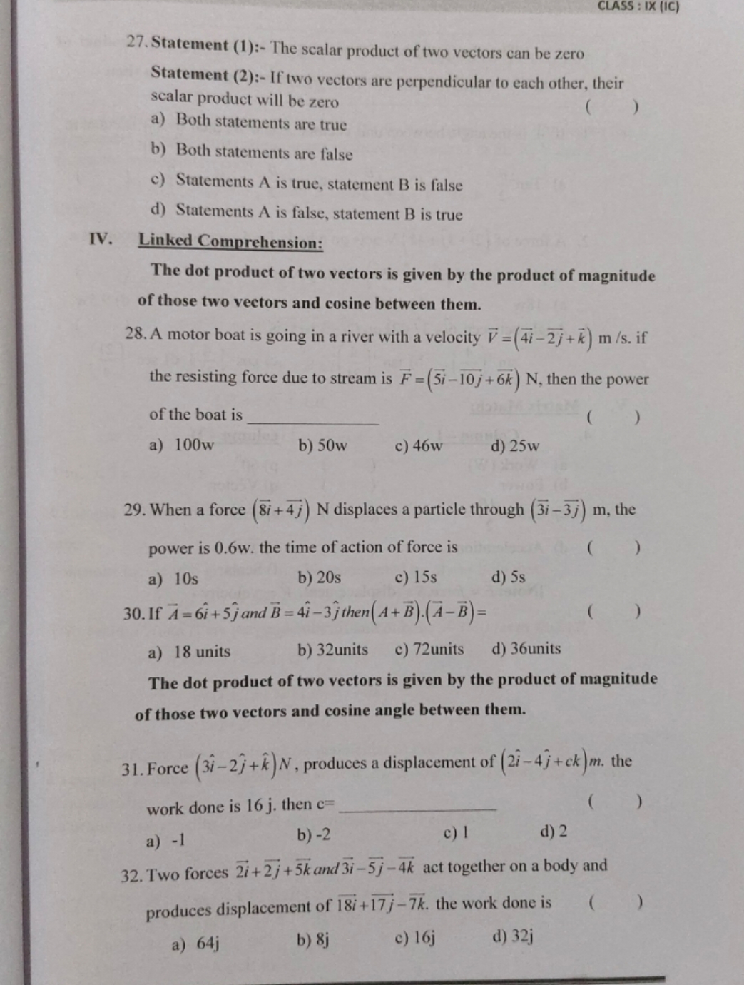 CLASS : IX (IC)
27. Statement (1):- The scalar product of two vectors 