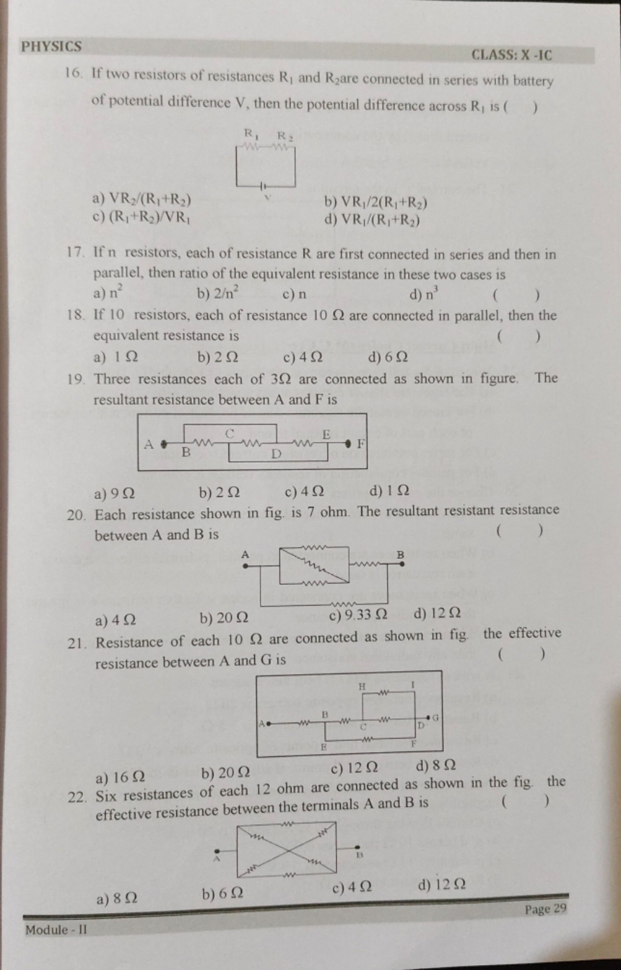 PHYSICS
CLASS: X -IC
16. If two resistors of resistances R1​ and R2​ a