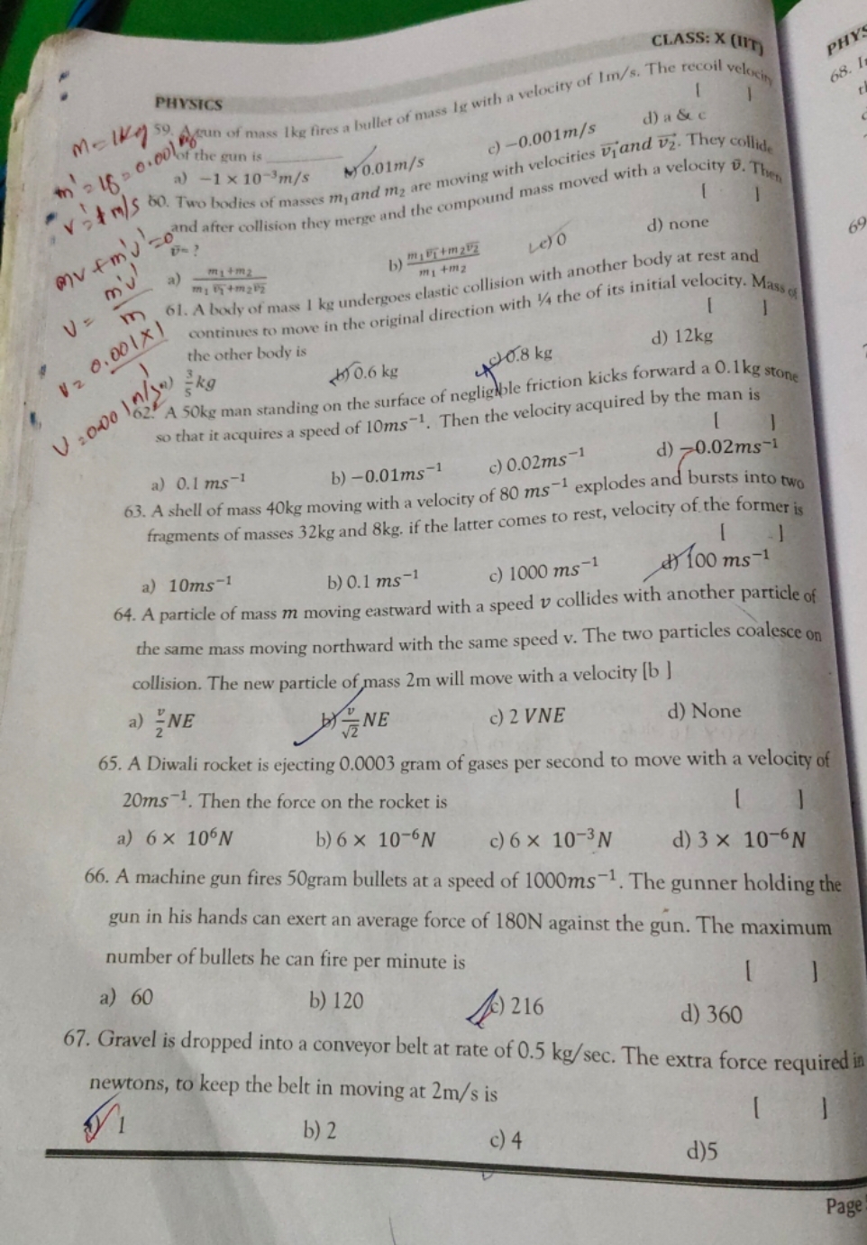 CLASS: X(II2 T)
SS. 50 of mass 1 kg fires a bullet of mass is with a v