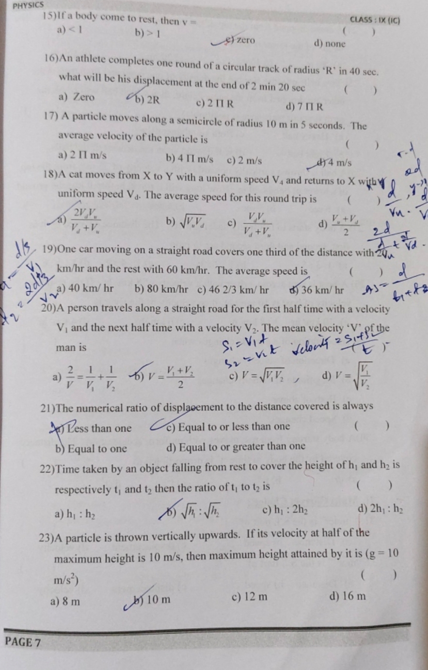 PHYSICS
15) If a body come to rest, then v=
a) <1
b) >1

CLASS : IX (I