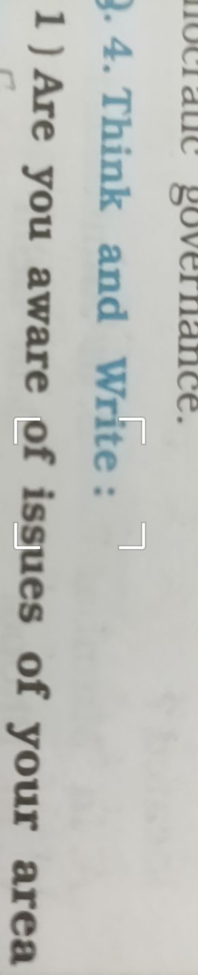 3. Think and Write :
1) Are you aware of issues of your area