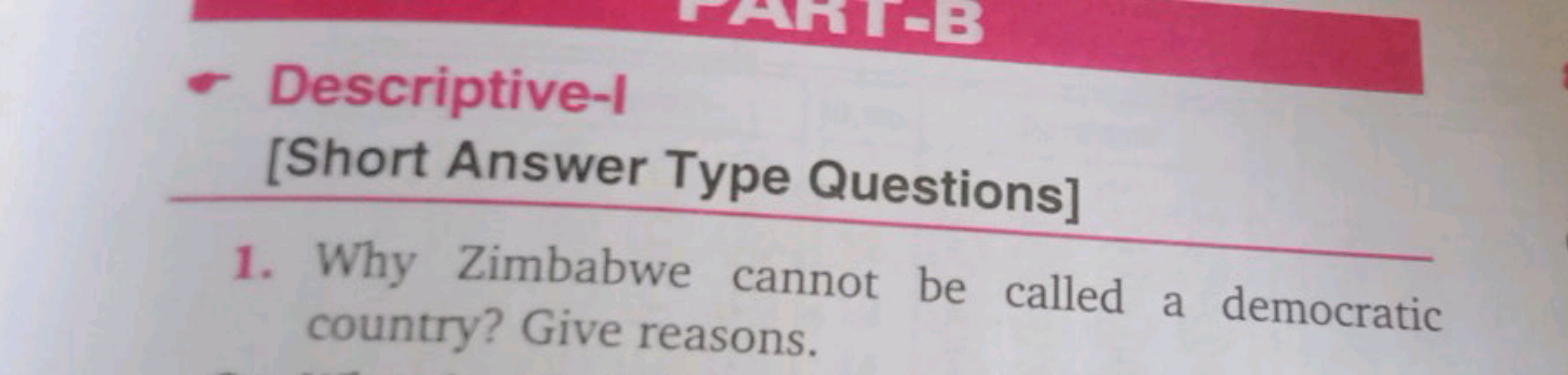 Descriptive-I
[Short Answer Type Questions]
1. Why Zimbabwe cannot be 