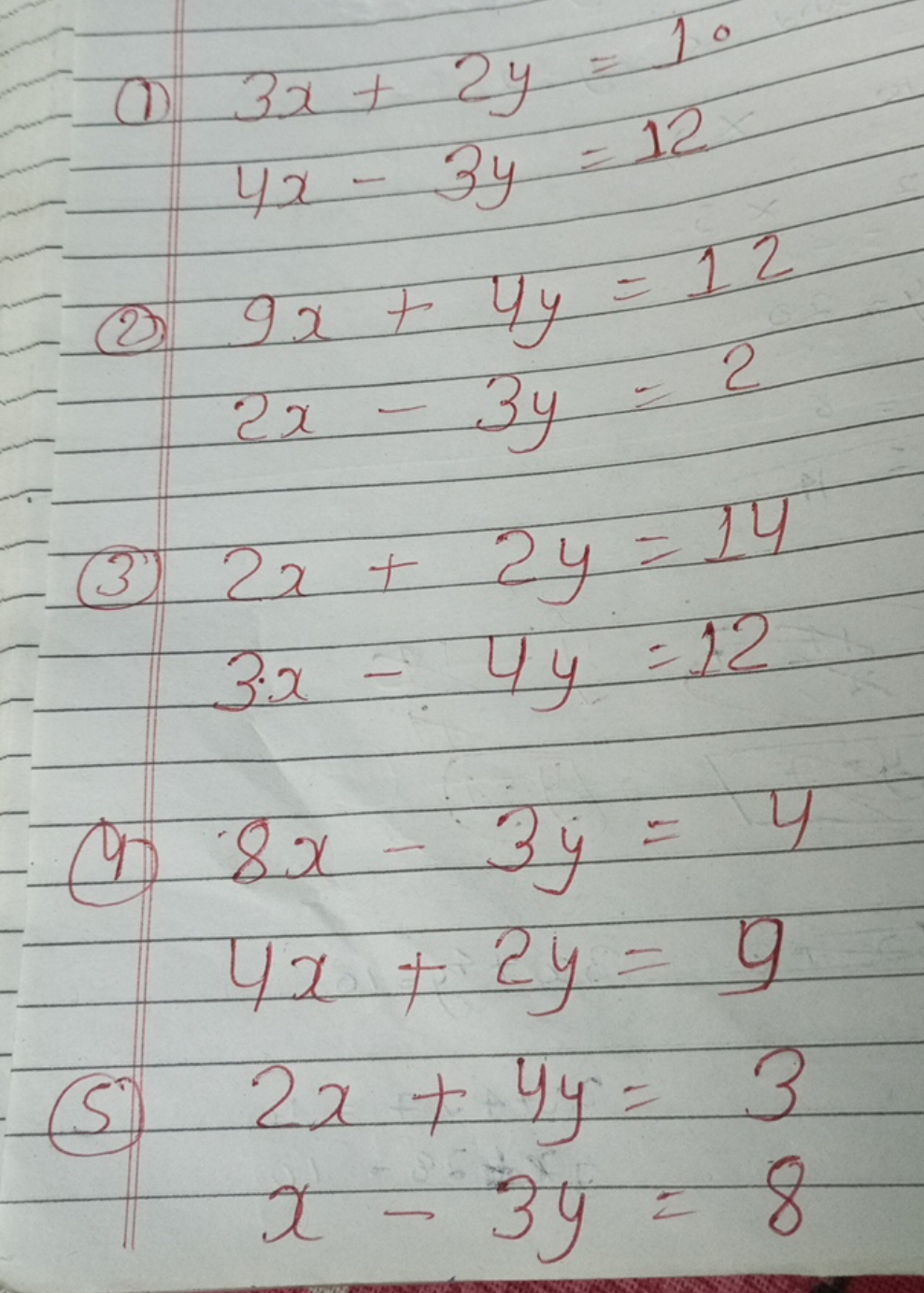 (i) 3x+2y4x−3y​=12=12​
(2) 9x+4y=12
2x−3y=22x+2y=143x−4y=12​
(4) 8x−3y