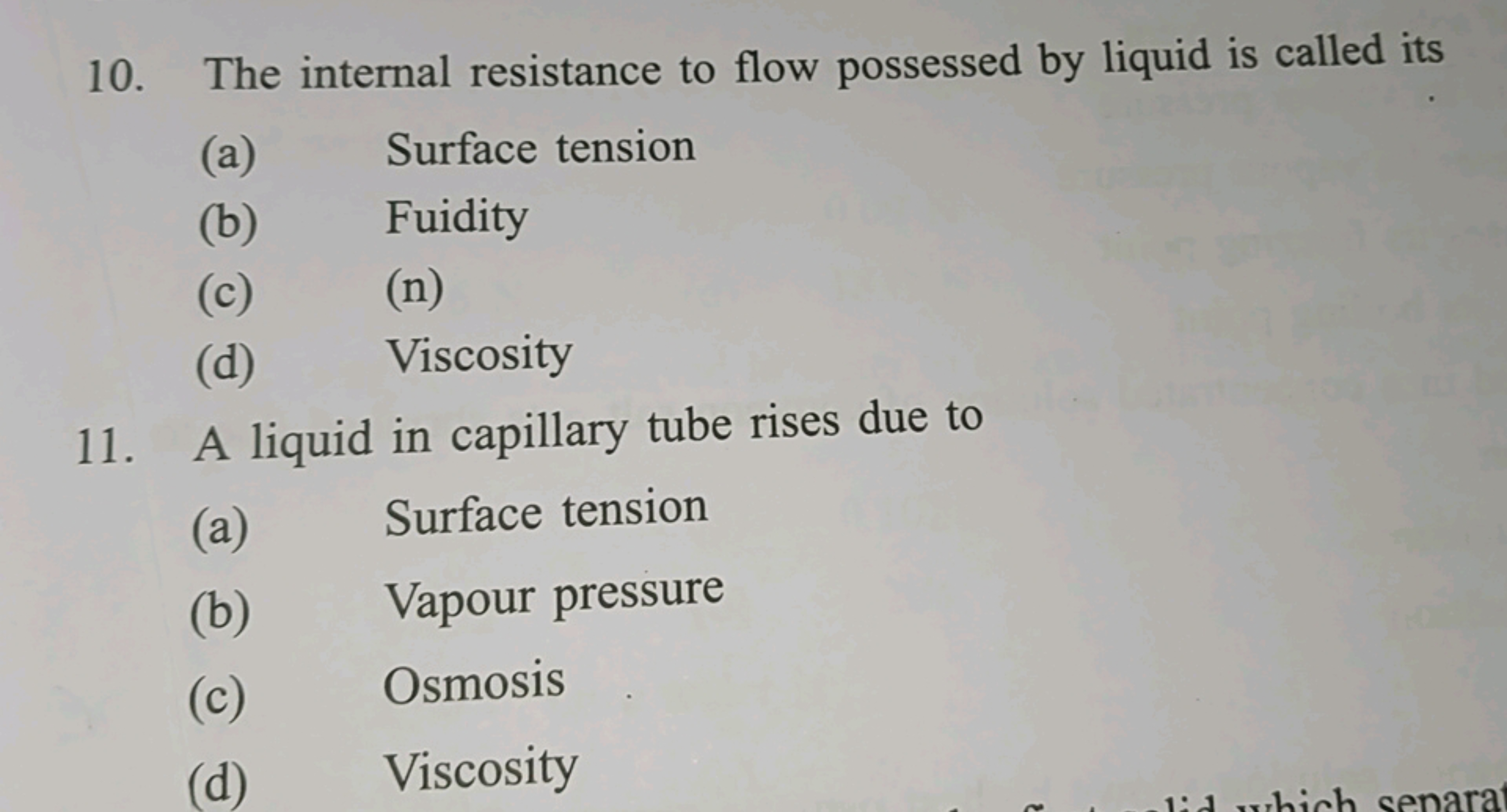 10. The internal resistance to flow possessed by liquid is called its
