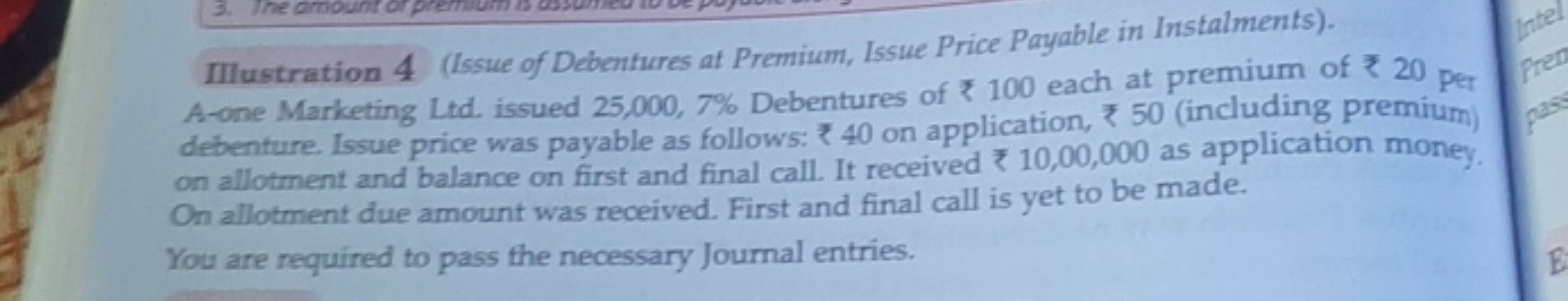 Illustration 4 (Issue of Debentures at Premium, Issue Price Payable in