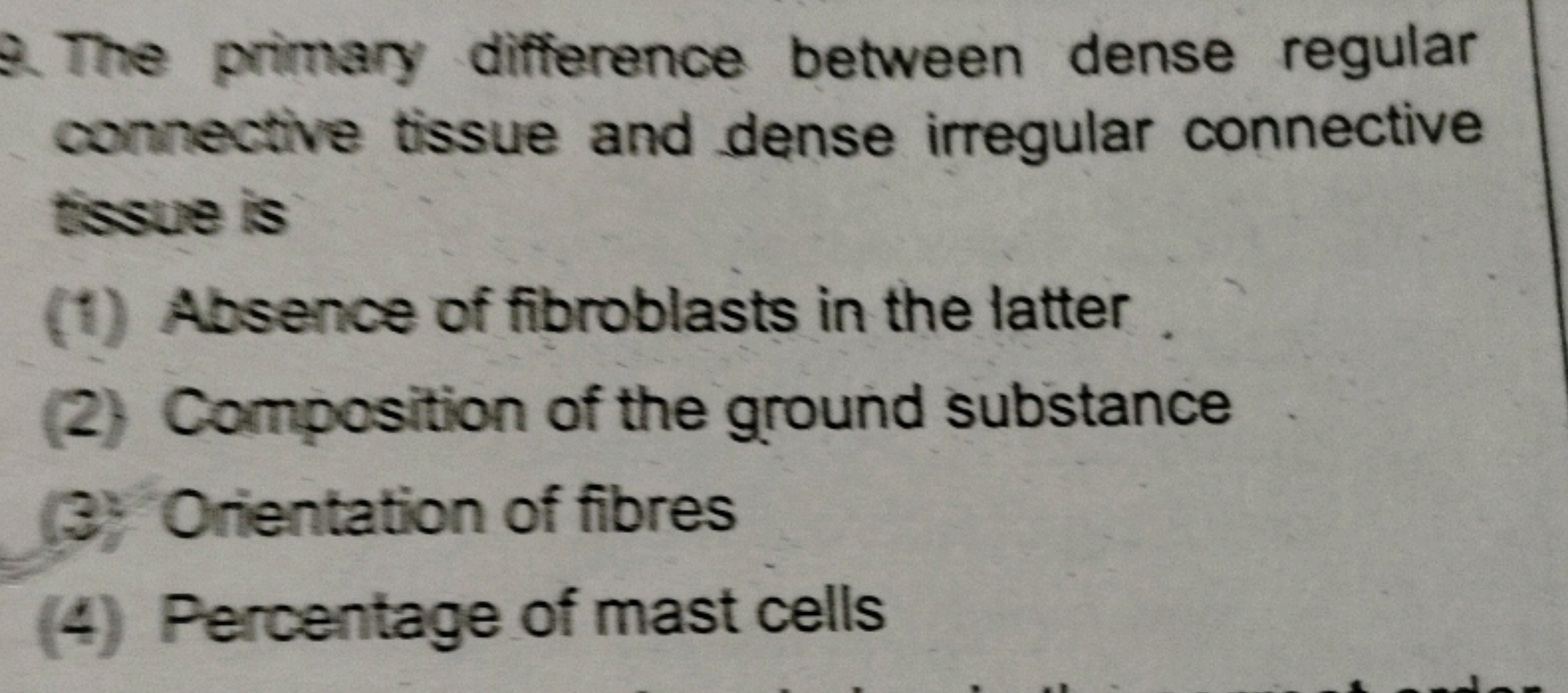 9. The primary difference between dense regular connective tissue and 