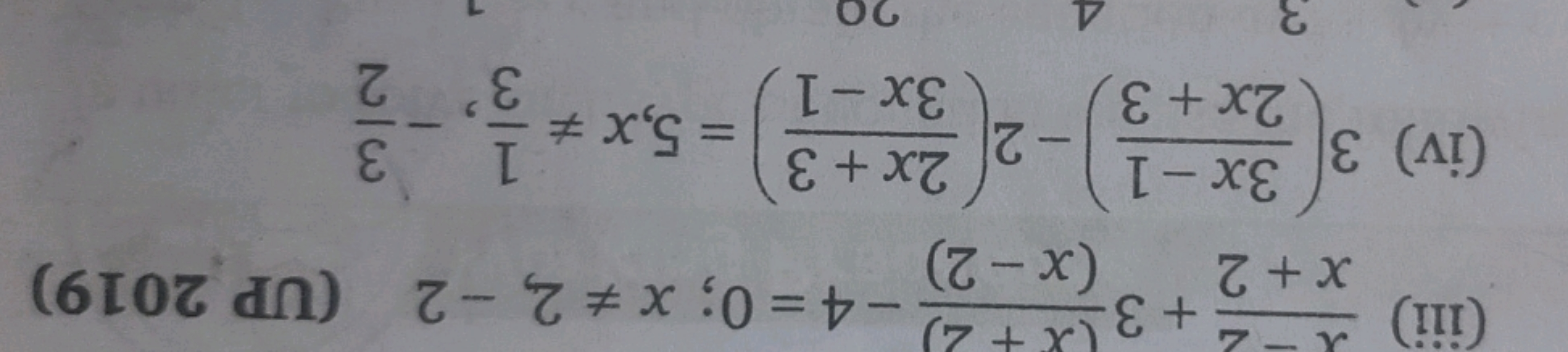 (iii) x+2x​+3(x−2)(x+2)​−4=0;x=2,−2
(UP 2019)
(iv) 3(2x+33x−1​)−2(3x−