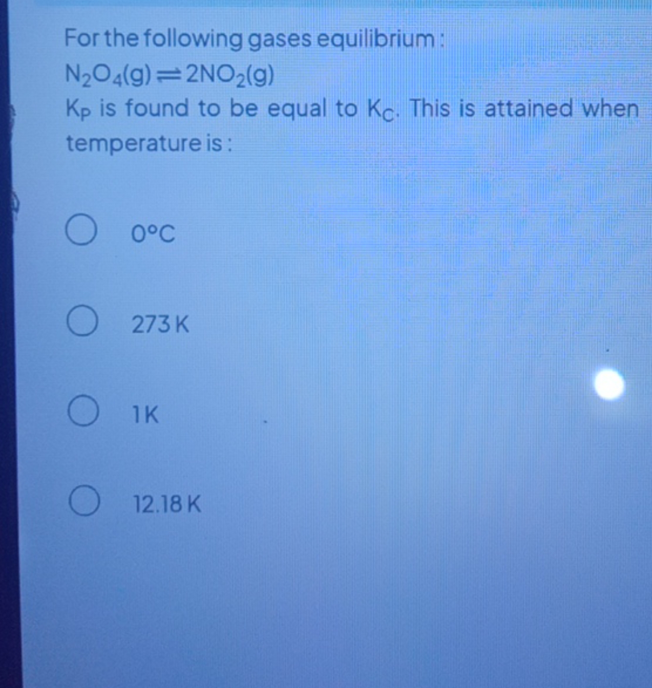 For the following gases equilibrium :
N2​O4​( g)⇌2NO2​( g)
Kp​ is foun