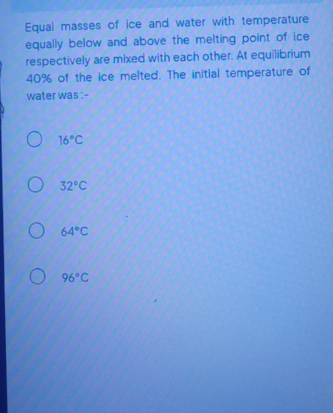 Equal masses of ice and water with temperature equally below and above