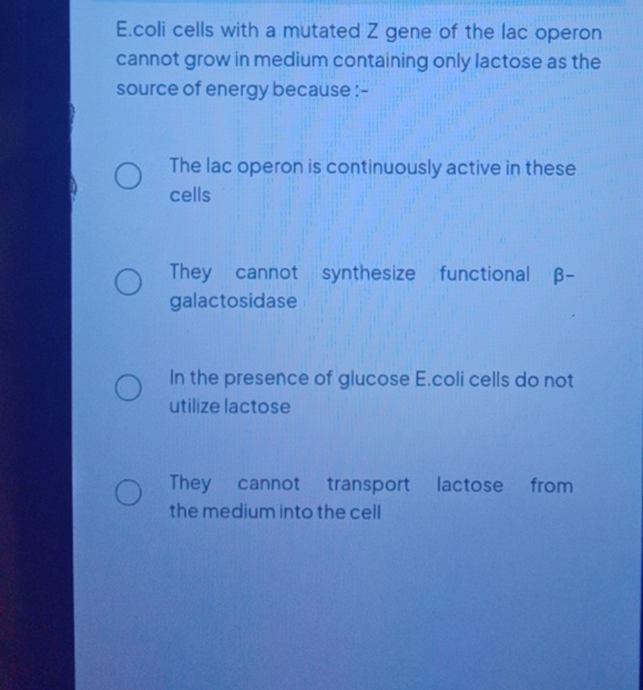 E.coli cells with a mutated Z gene of the lac operon cannot grow in me