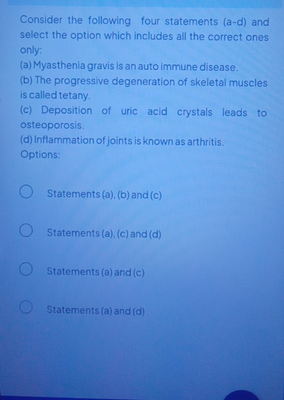 Consider the following four statements (a-d) and select the option whi