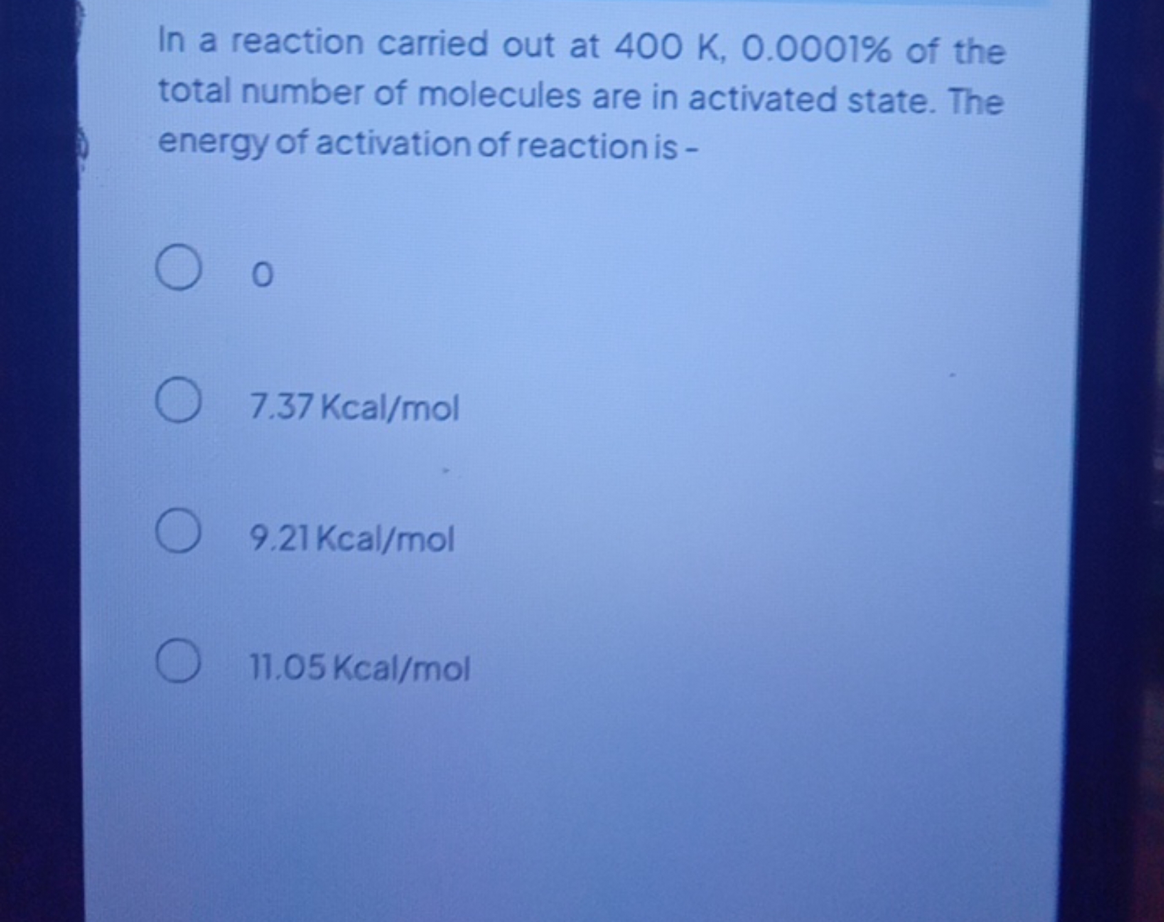 In a reaction carried out at 400 K,0.0001% of the total number of mole