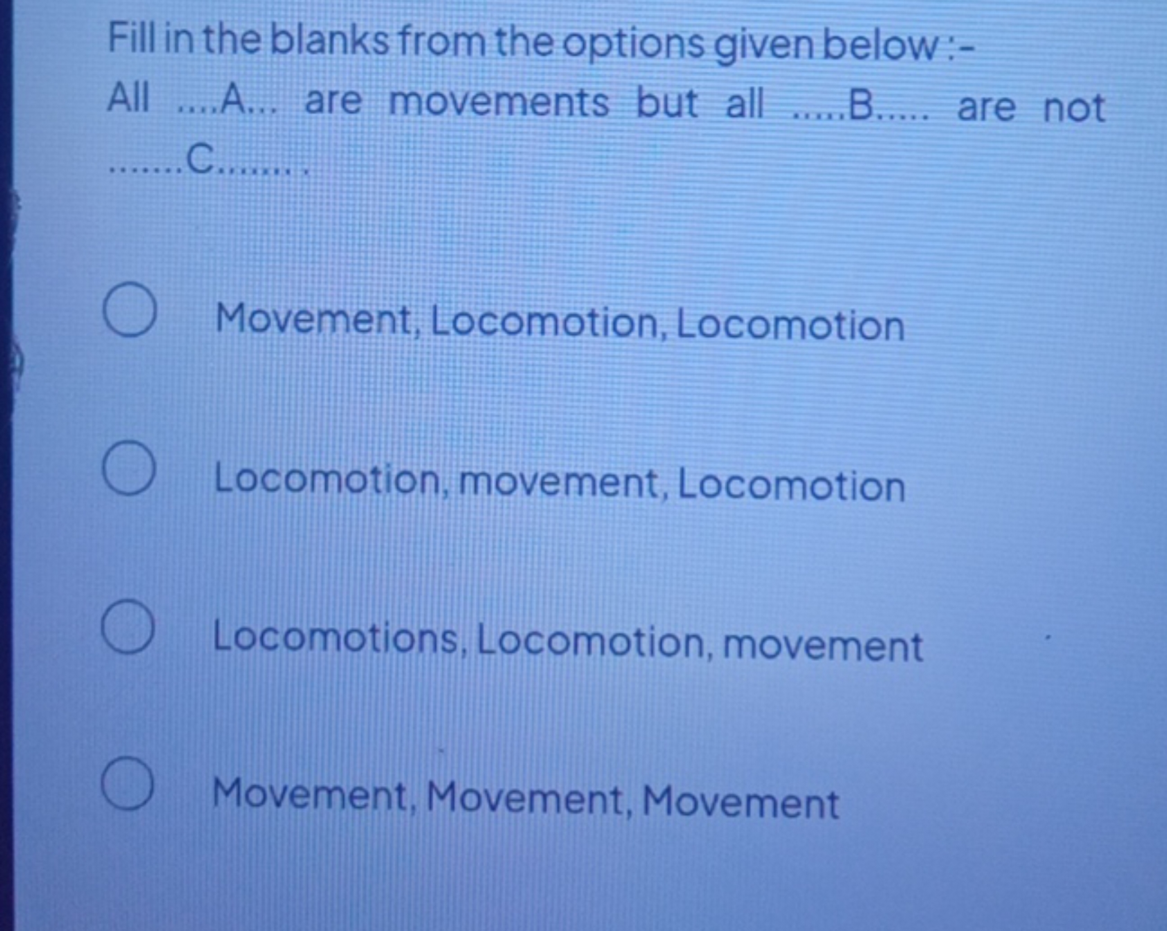 Fill in the blanks from the options given below:-
All  A... are moveme