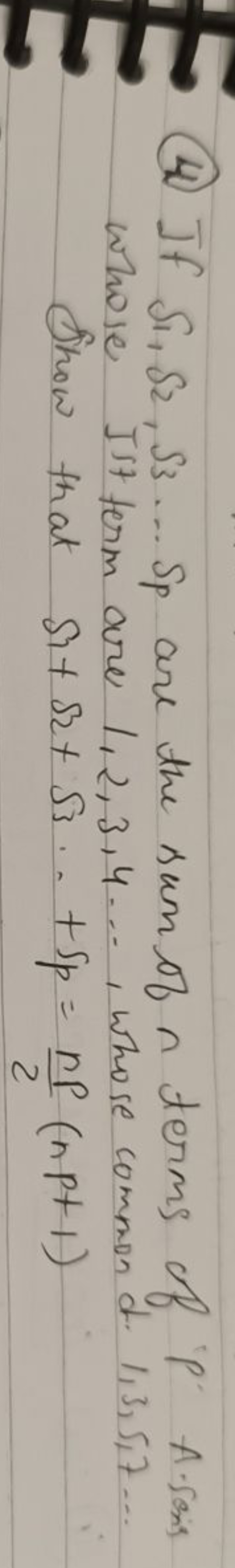 (4) If S1​,S2​,S3​…Sp​ are the sum of n terms of ' P ' A⋅sen3 whose IN