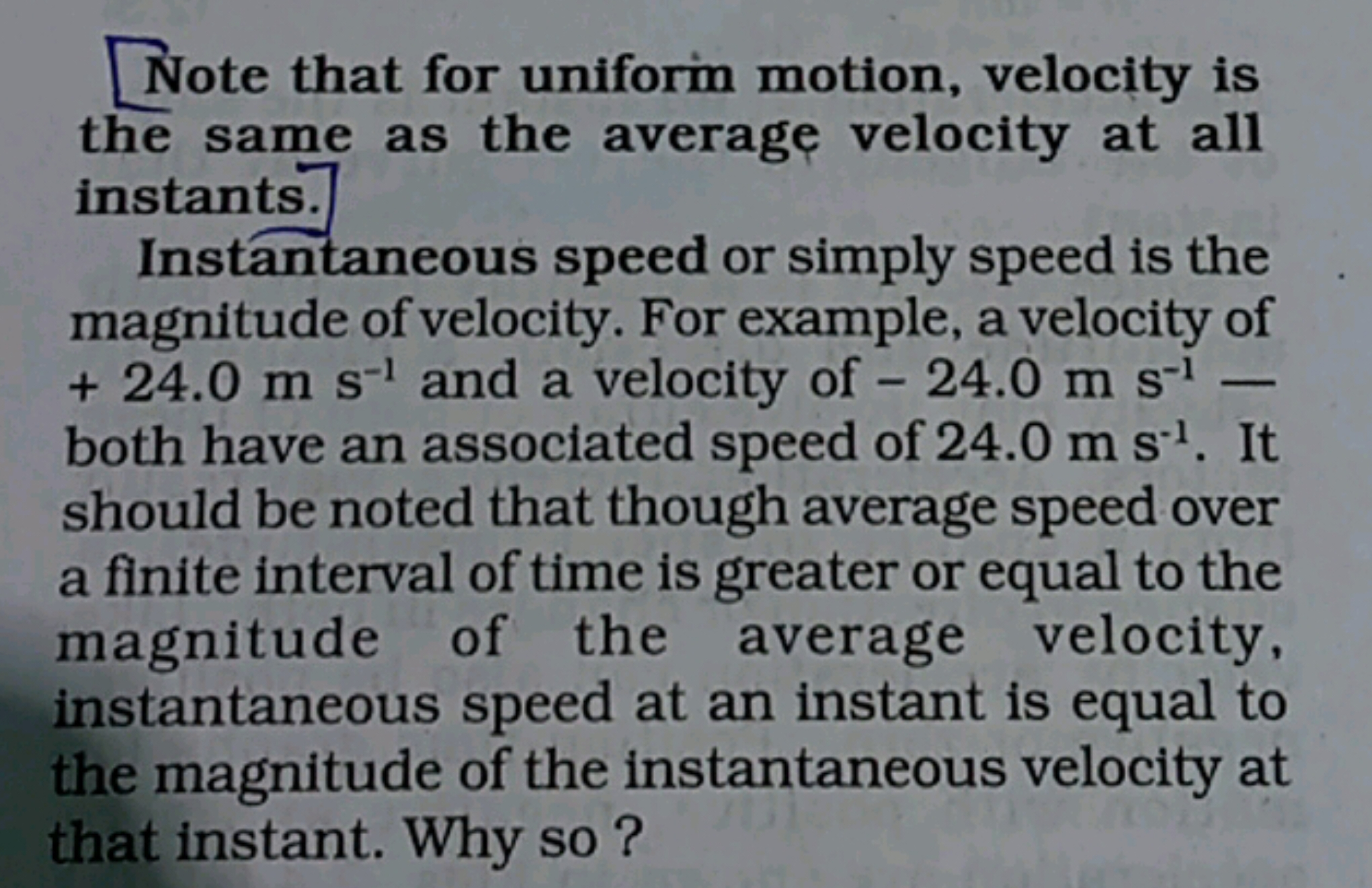 Note that for uniform motion, velocity is the same as the average velo