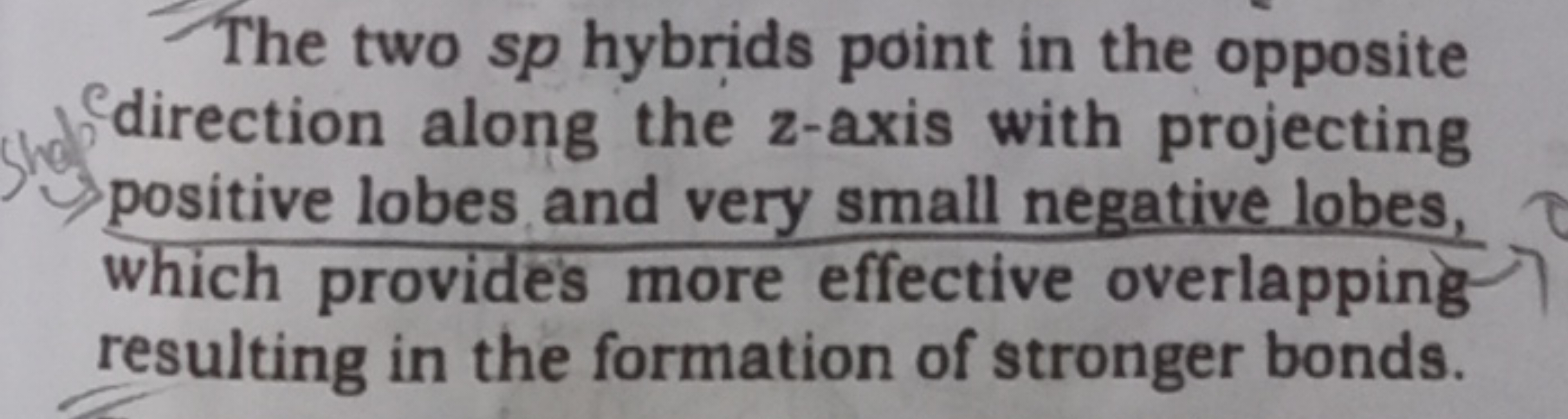 The two sp hybrids point in the opposite direction along the z-axis wi