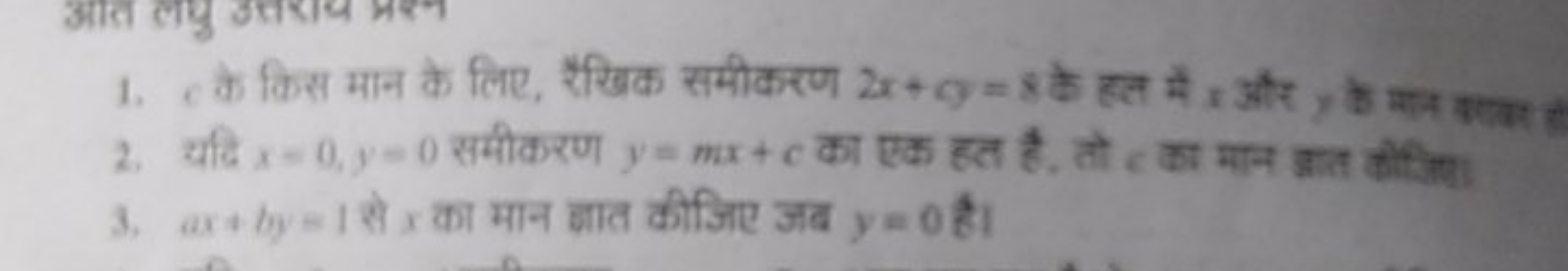 1. c के किस मान के लिए, रैखिक समीकरण 2x+cy=8 के हल सें x और y है मनन व